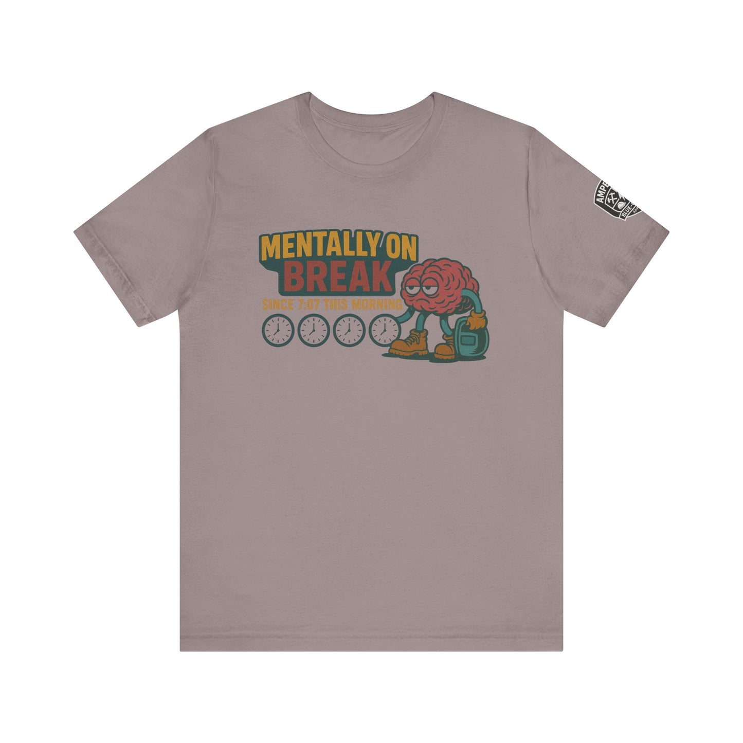 - 'Mentally On Break' Graphic Shirt for Relaxation