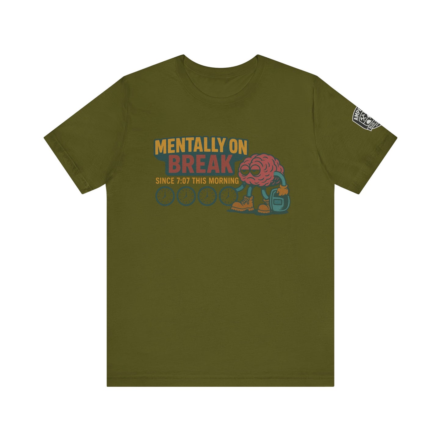 - 'Mentally On Break' Graphic Shirt for Relaxation