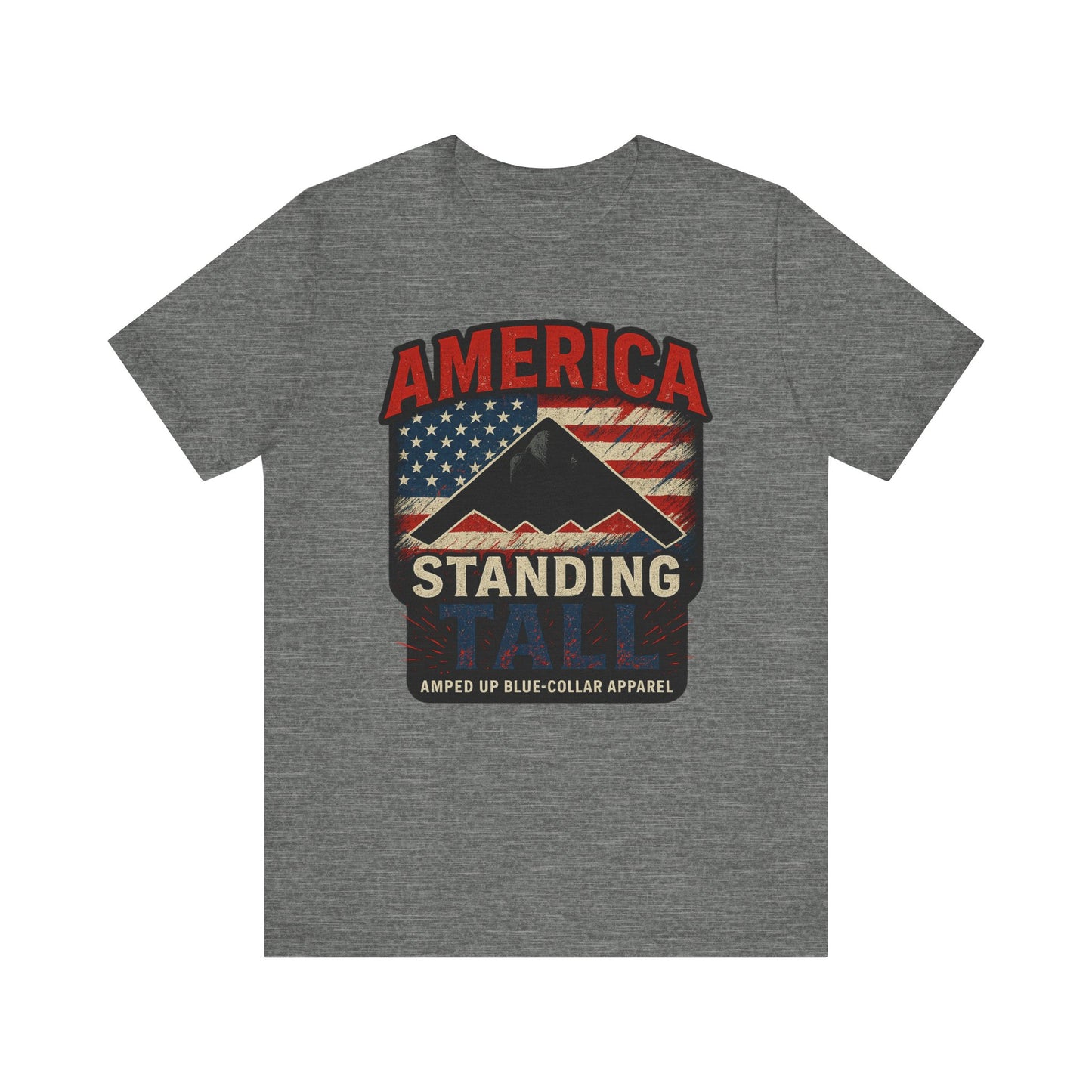 America Standing Tall” – Amped Up Patriot Tee