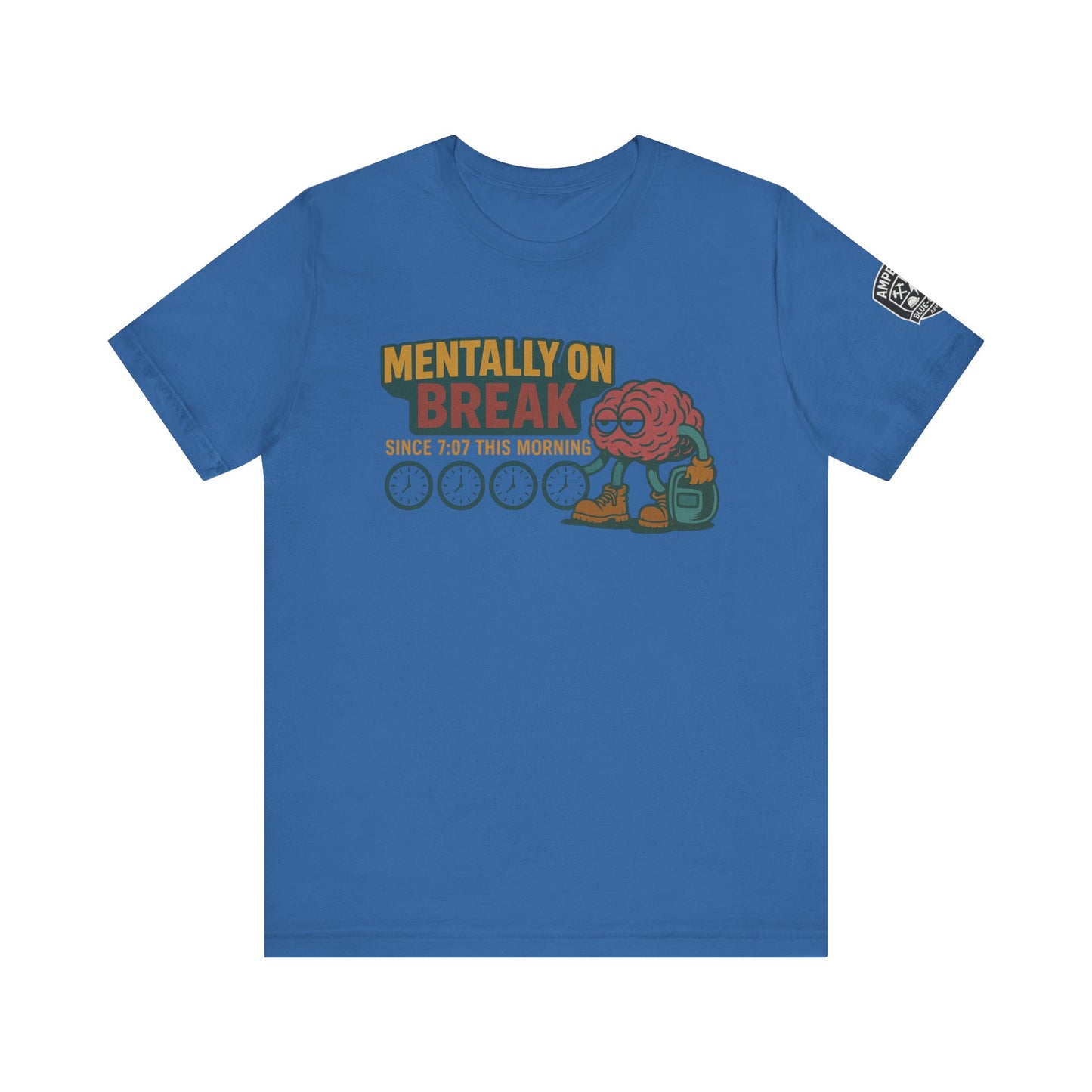 - 'Mentally On Break' Graphic Shirt for Relaxation