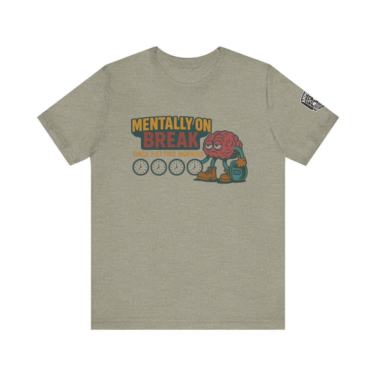 - 'Mentally On Break' Graphic Shirt for Relaxation
