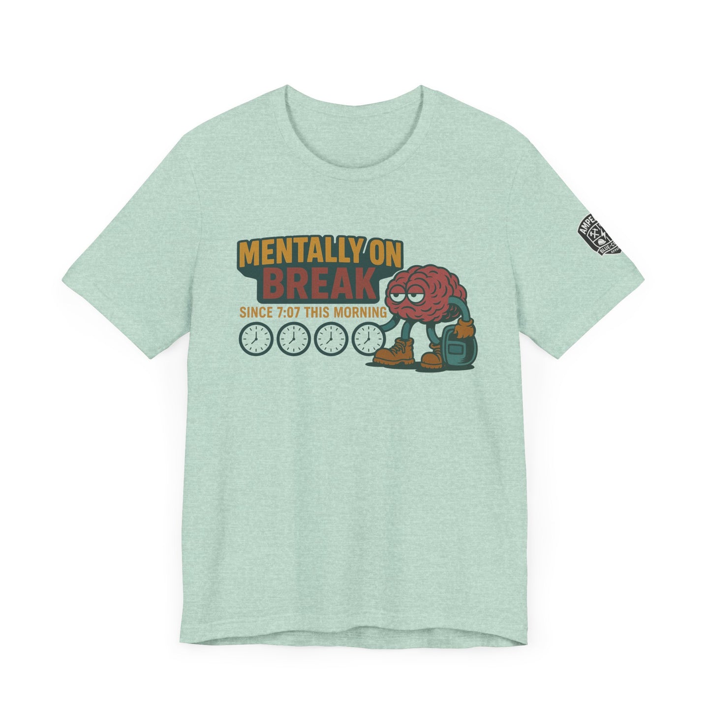 - 'Mentally On Break' Graphic Shirt for Relaxation