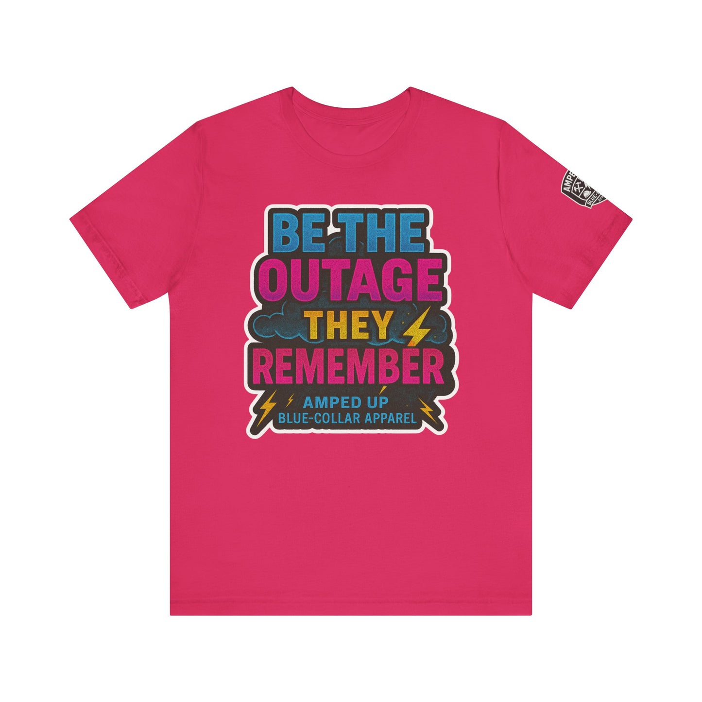 Be The Outage Unisex Jersey Tee - Bold Statement Summer Shirt for Blue-Collar Workers