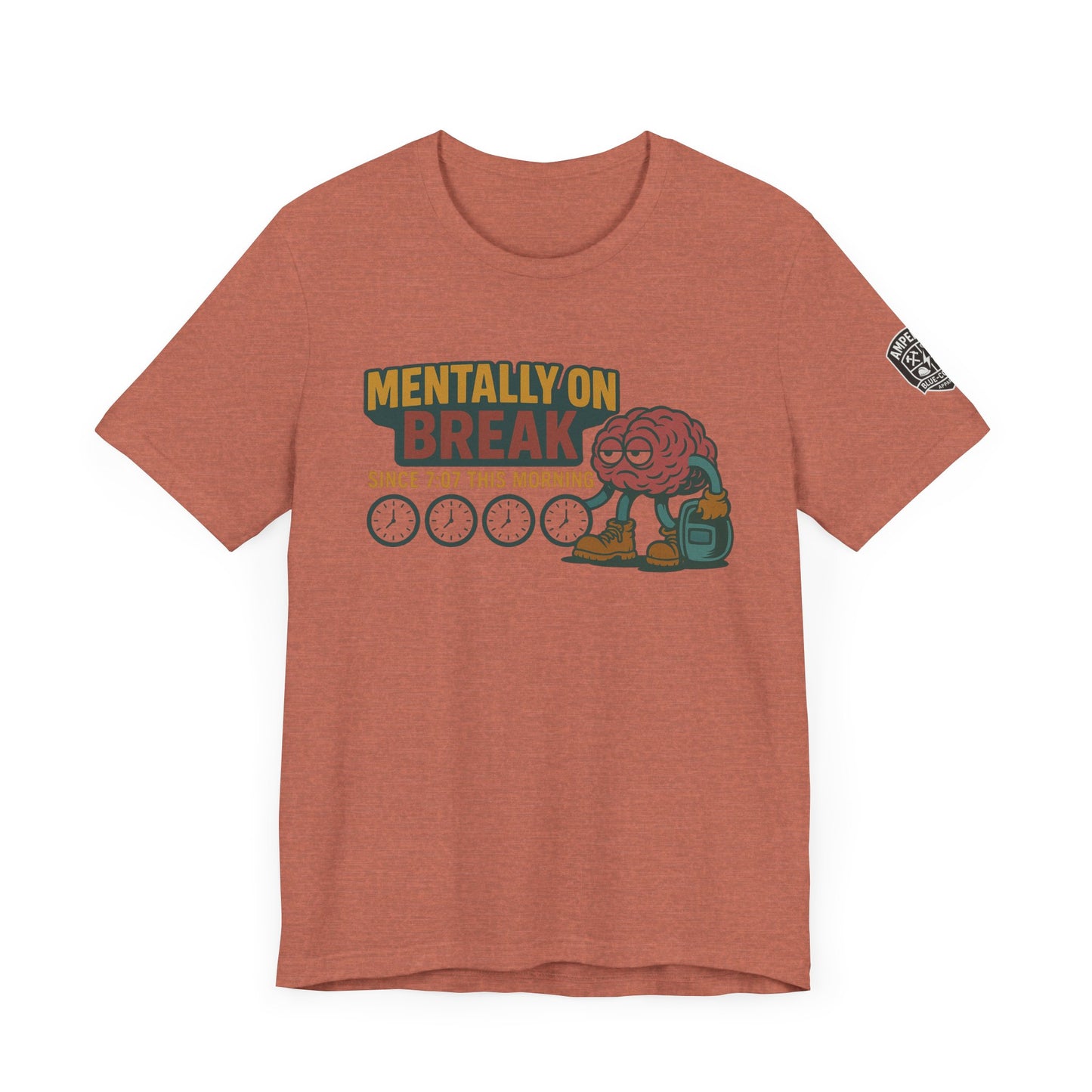 - 'Mentally On Break' Graphic Shirt for Relaxation