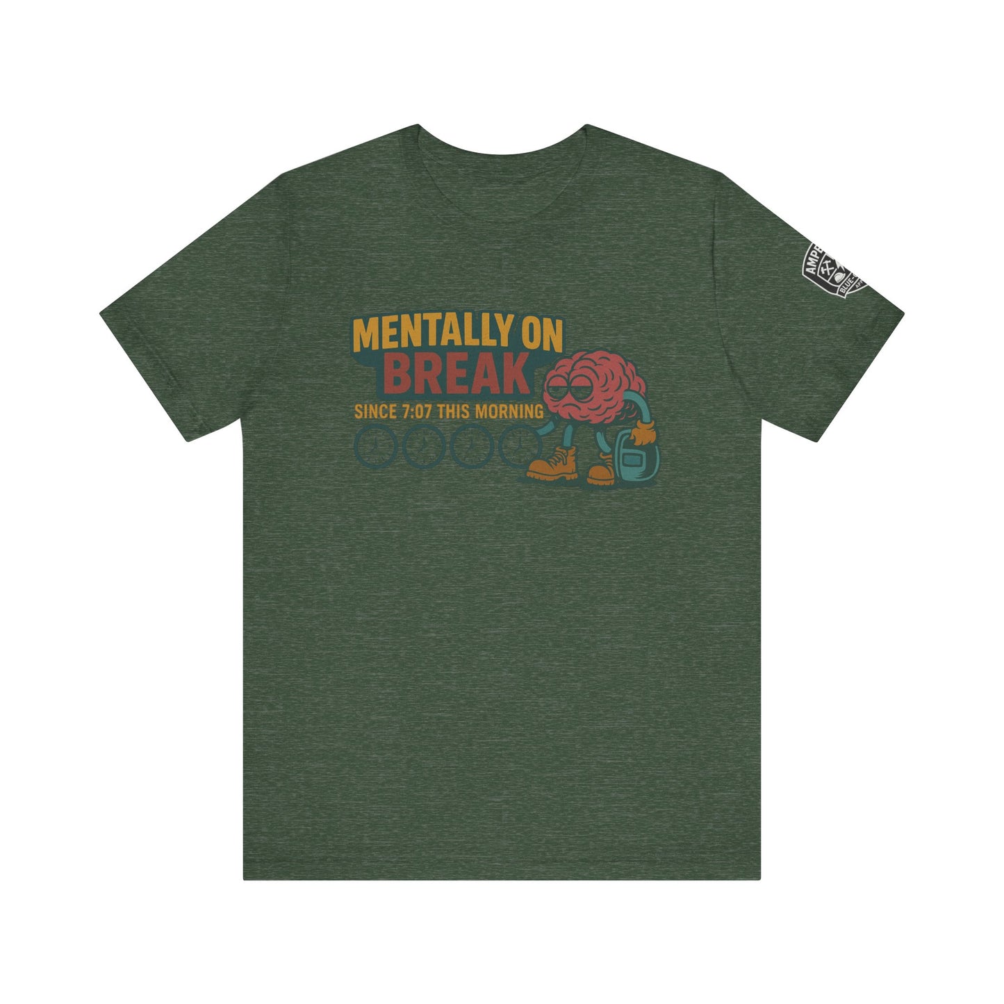 - 'Mentally On Break' Graphic Shirt for Relaxation