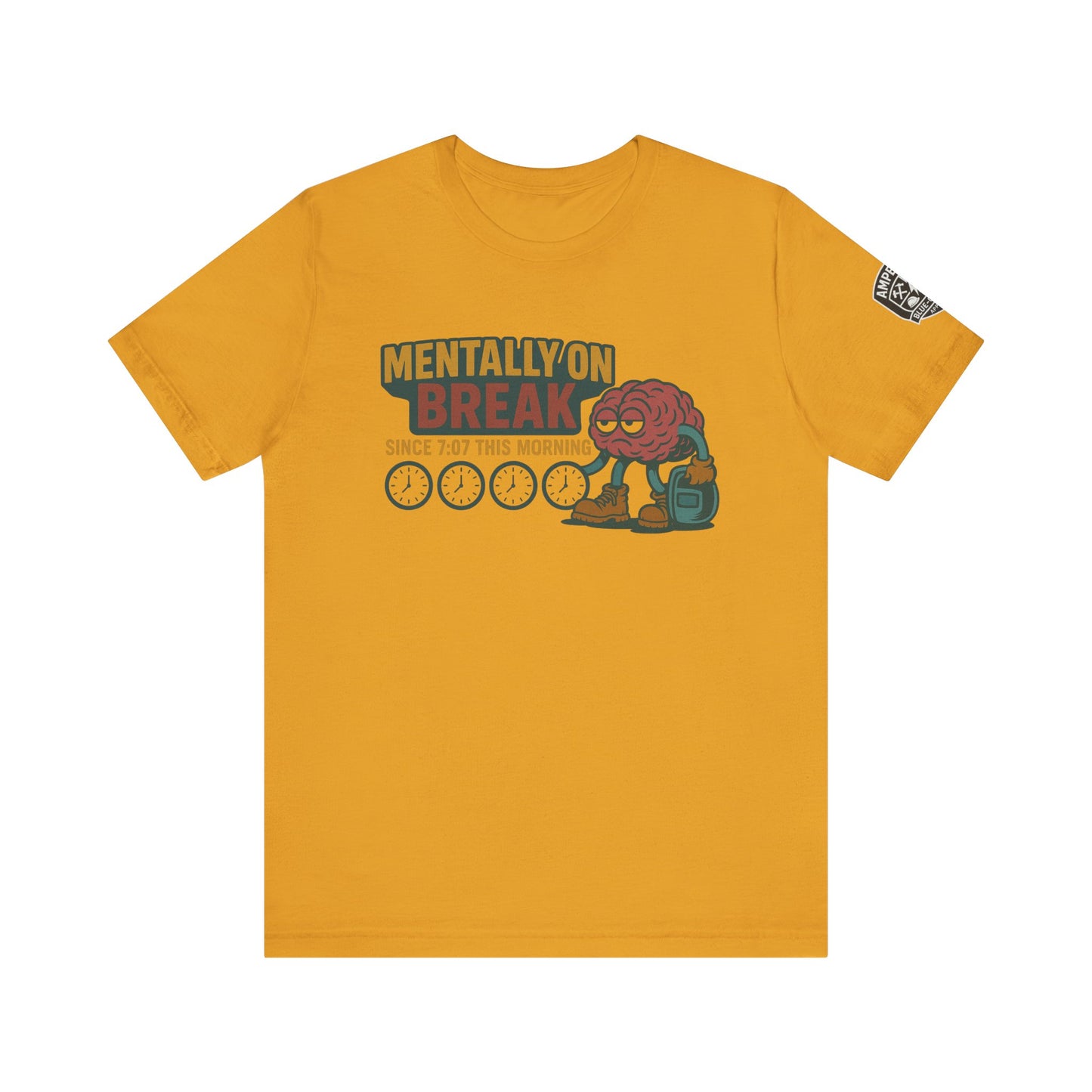 - 'Mentally On Break' Graphic Shirt for Relaxation