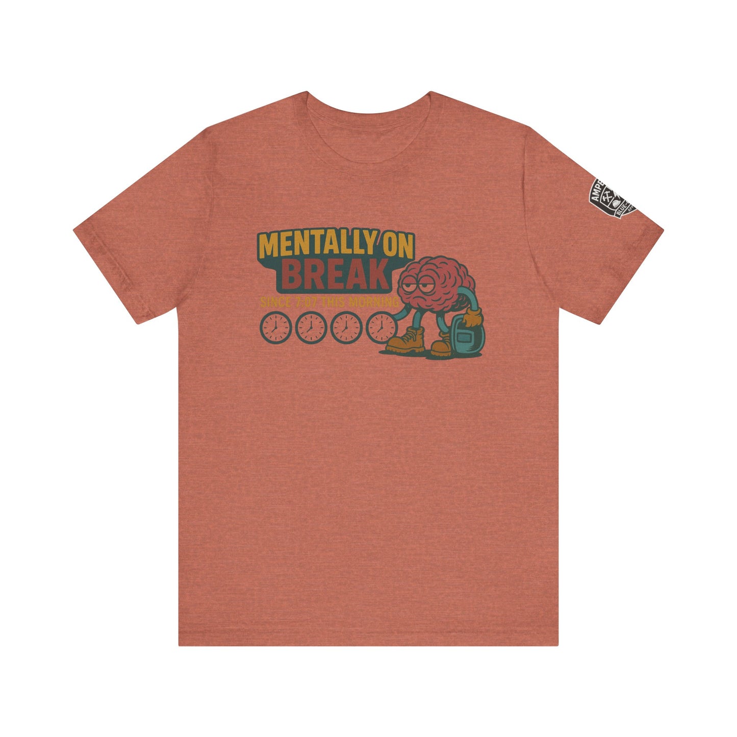 - 'Mentally On Break' Graphic Shirt for Relaxation