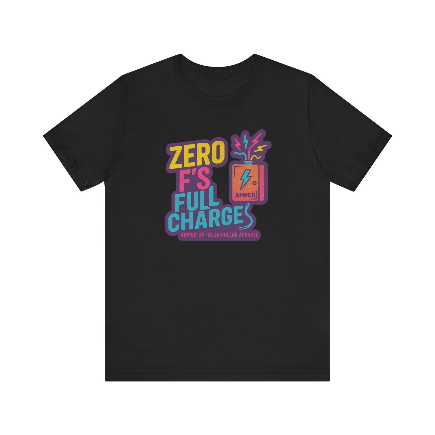 Zero F's Full Charges Unisex Tee, Fun Graphic Tee, Casual Wear Shirt, Gift for Friends, Summer Outfit, Everyday Humor Top