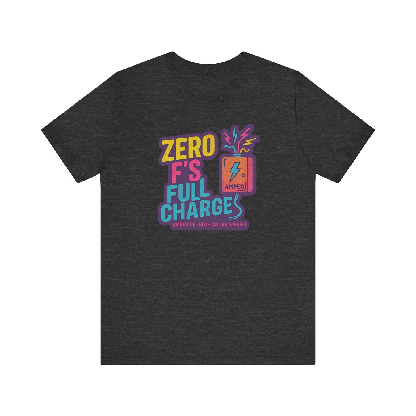 Zero F's Full Charges Unisex Tee, Fun Graphic Tee, Casual Wear Shirt, Gift for Friends, Summer Outfit, Everyday Humor Top
