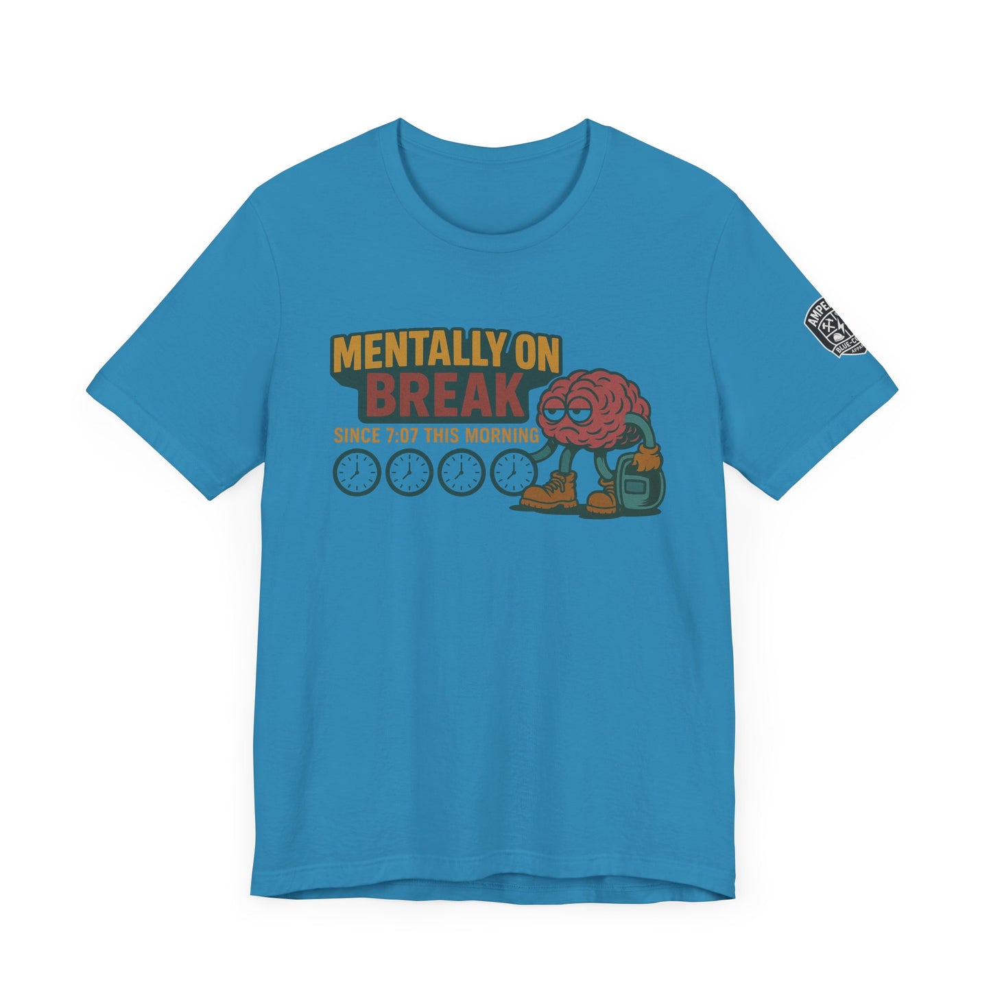 - 'Mentally On Break' Graphic Shirt for Relaxation