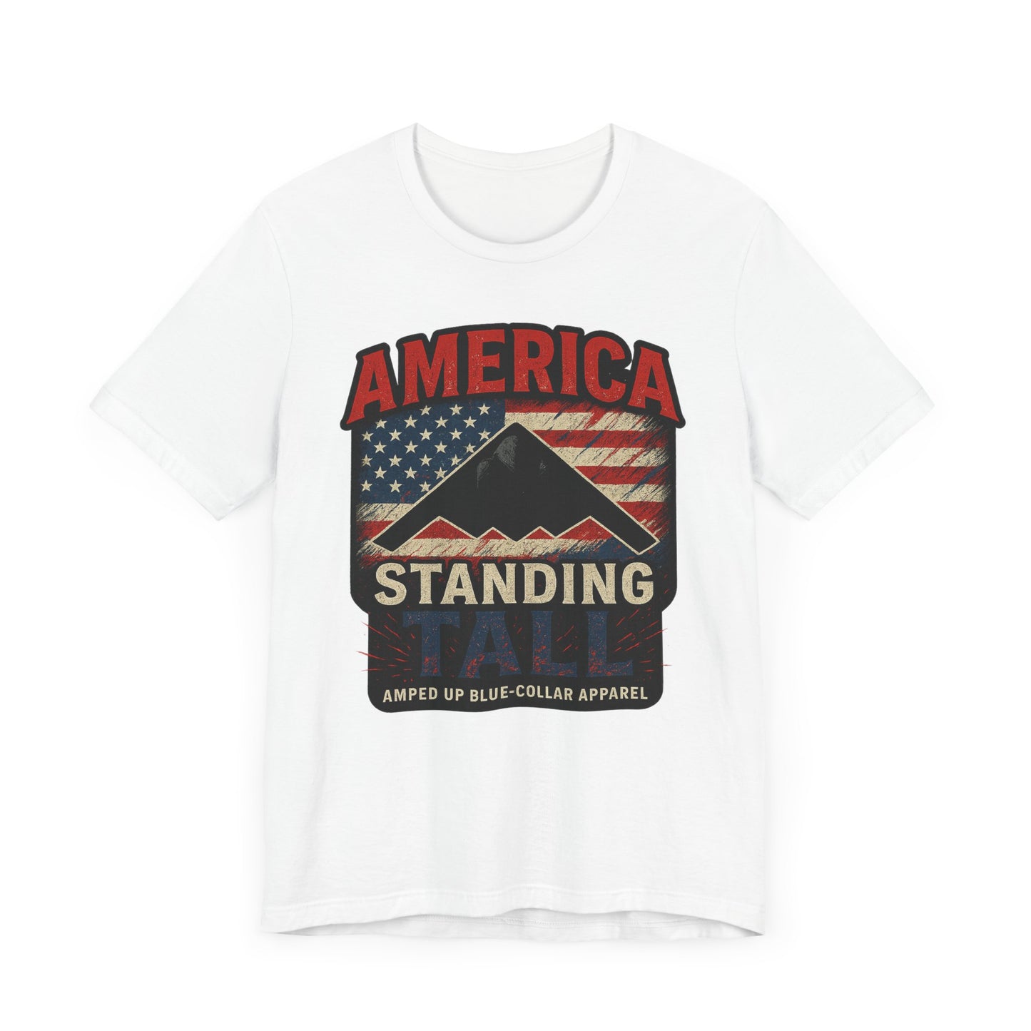 America Standing Tall” – Amped Up Patriot Tee