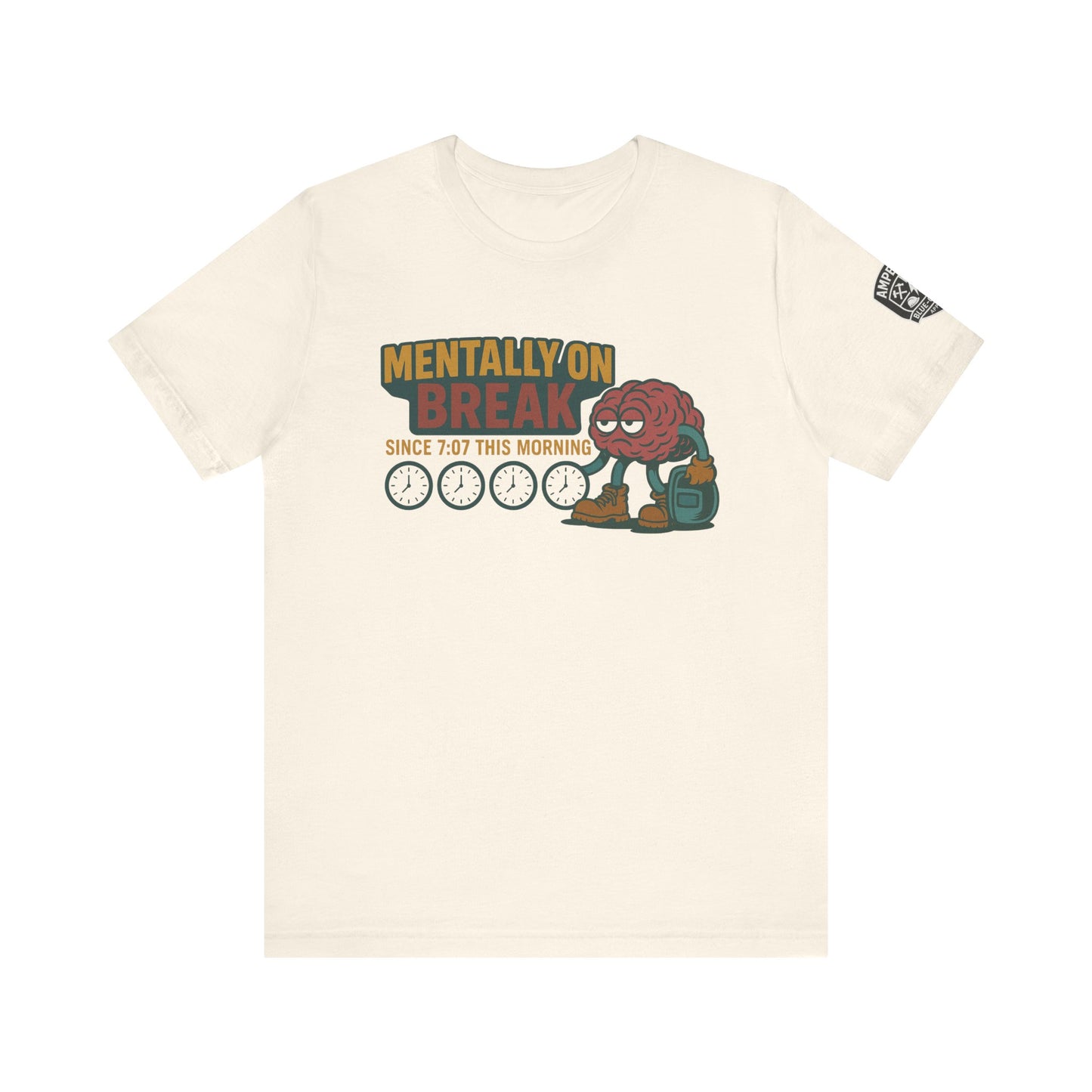 - 'Mentally On Break' Graphic Shirt for Relaxation