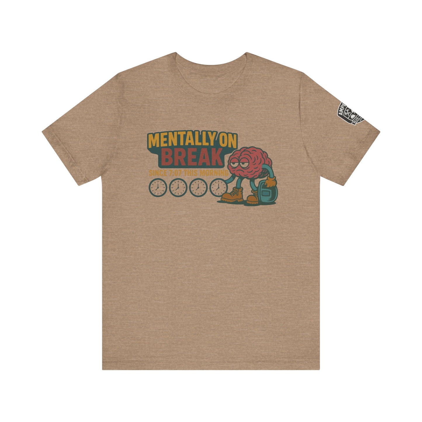 - 'Mentally On Break' Graphic Shirt for Relaxation
