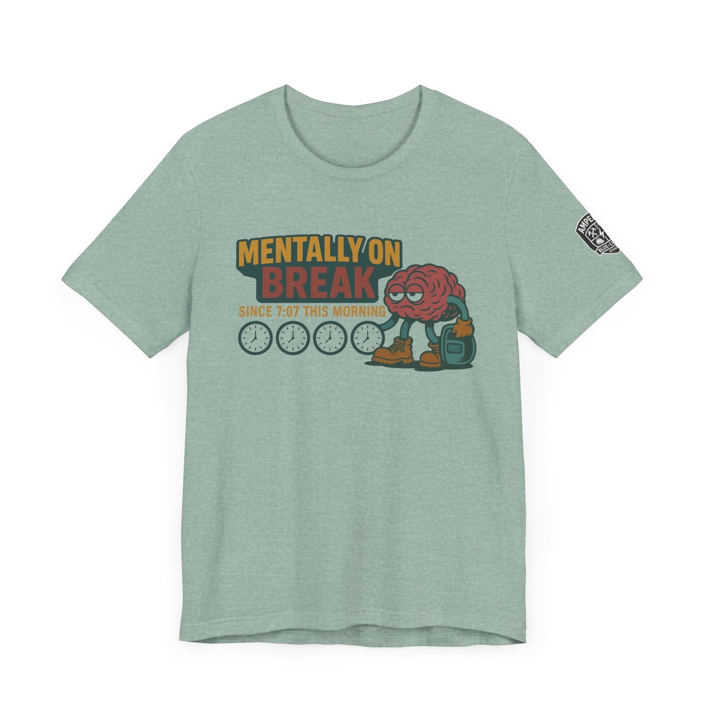- 'Mentally On Break' Graphic Shirt for Relaxation