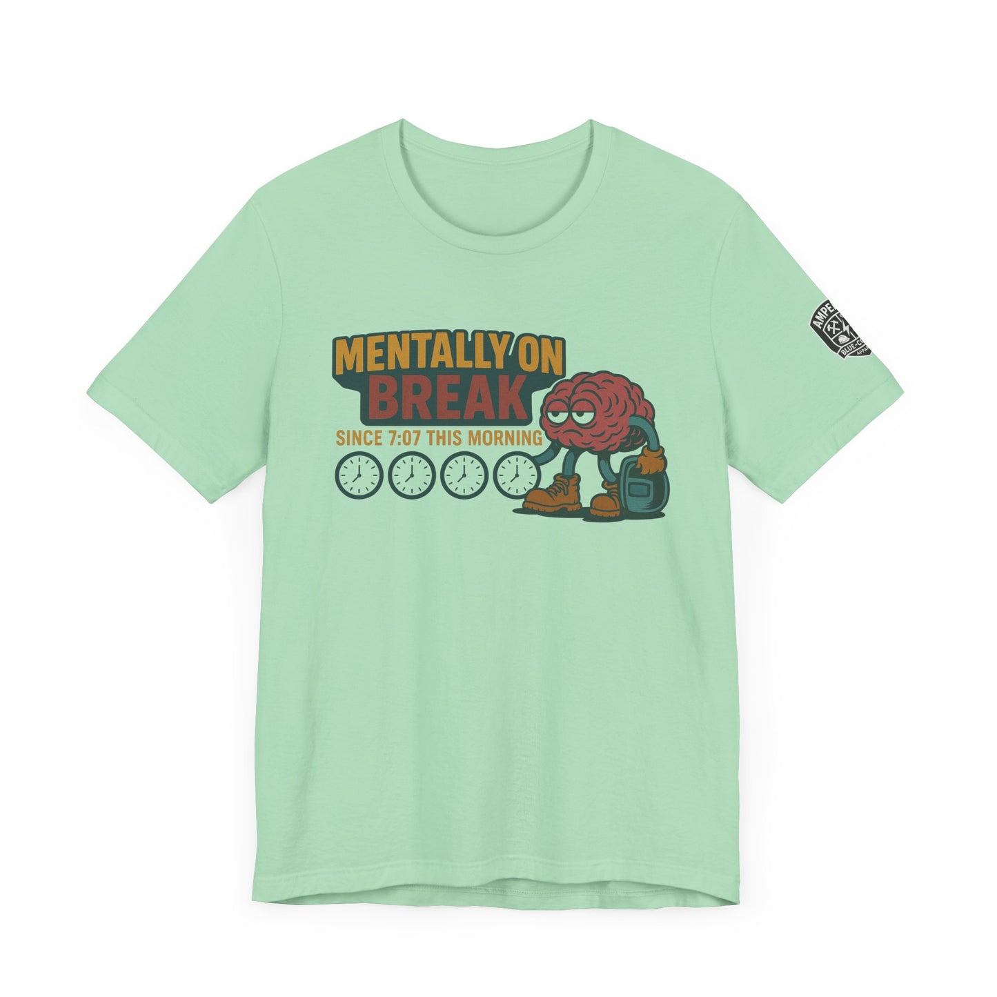 - 'Mentally On Break' Graphic Shirt for Relaxation