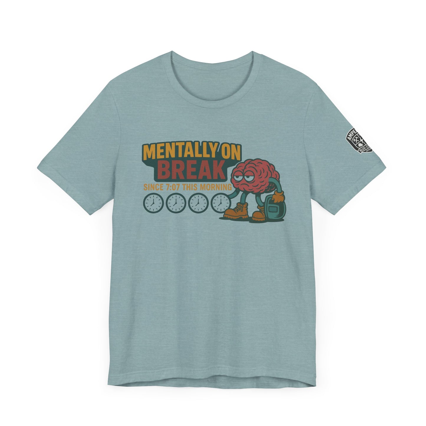 - 'Mentally On Break' Graphic Shirt for Relaxation