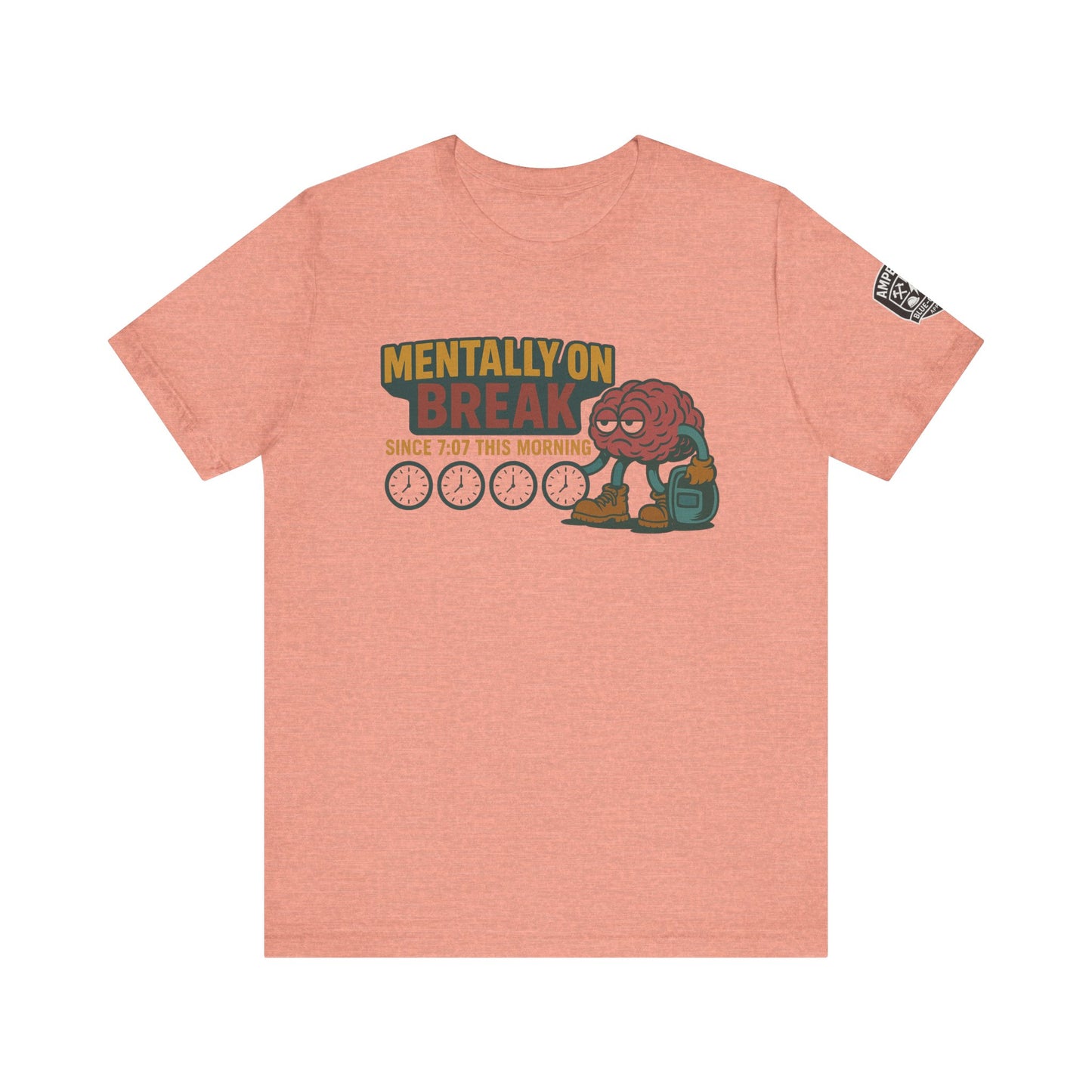 - 'Mentally On Break' Graphic Shirt for Relaxation