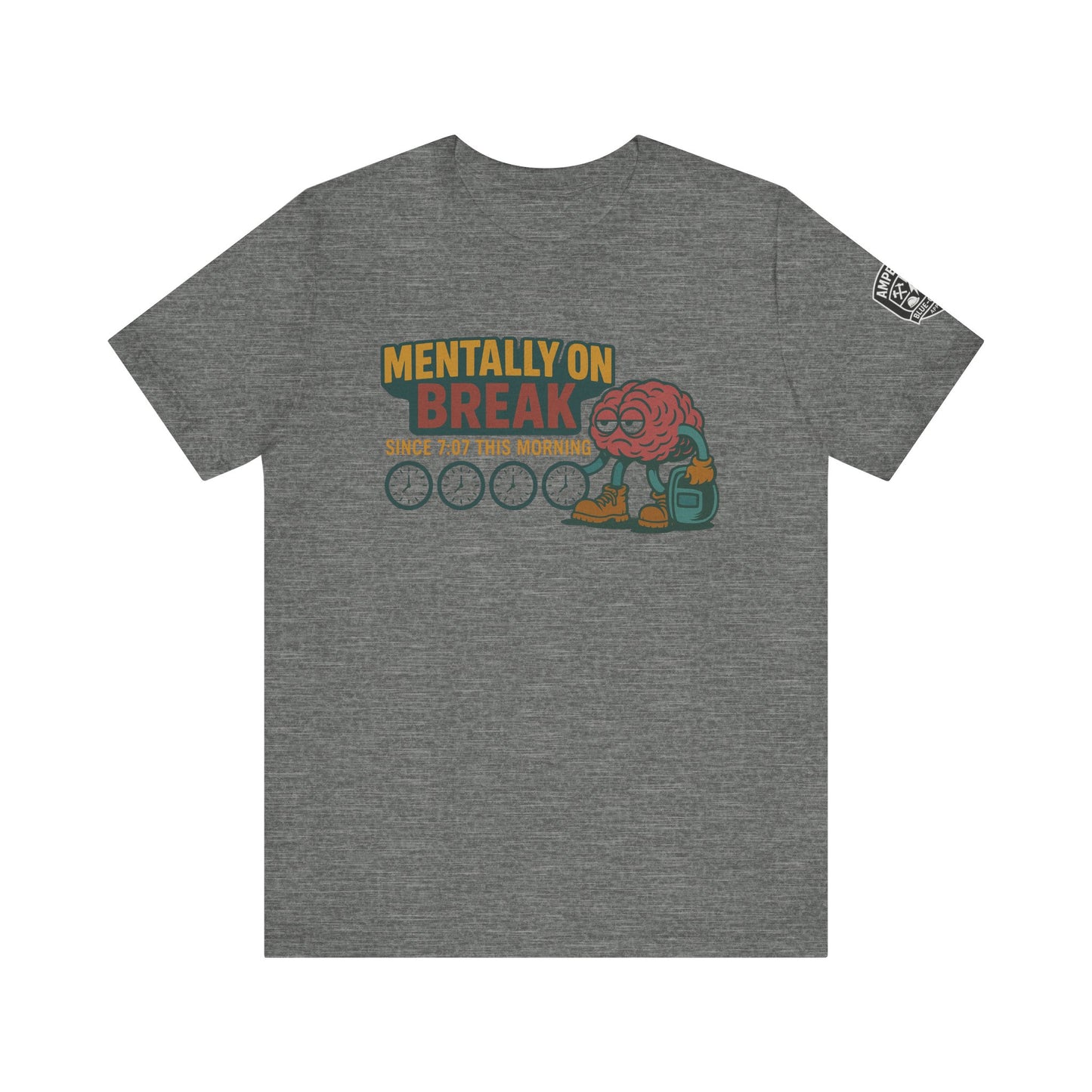 - 'Mentally On Break' Graphic Shirt for Relaxation