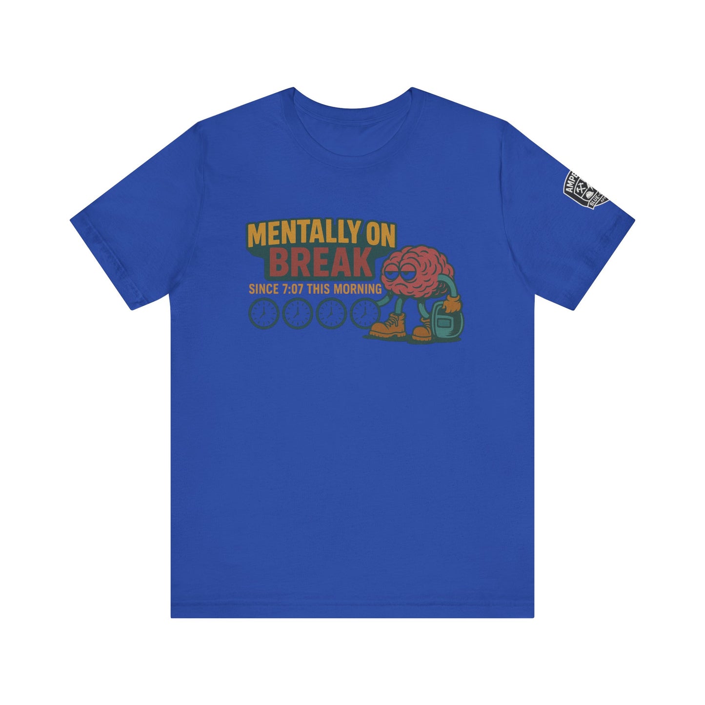 - 'Mentally On Break' Graphic Shirt for Relaxation
