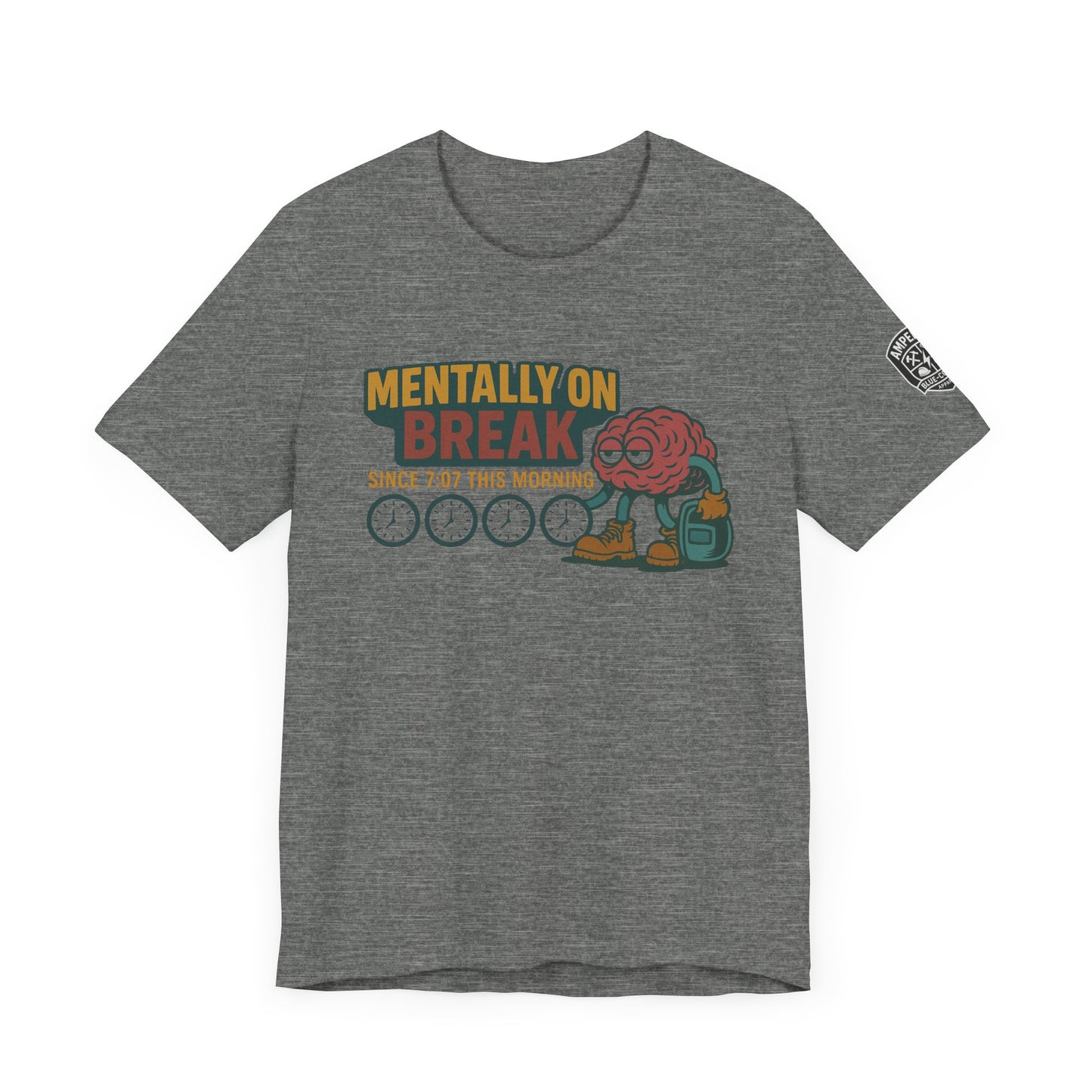 - 'Mentally On Break' Graphic Shirt for Relaxation
