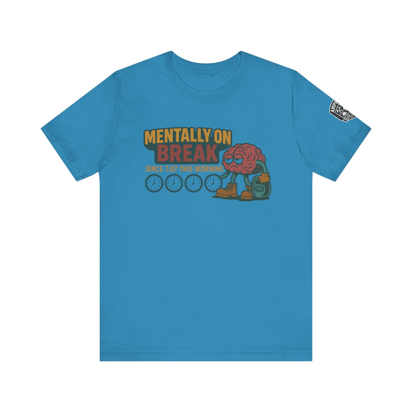 - 'Mentally On Break' Graphic Shirt for Relaxation