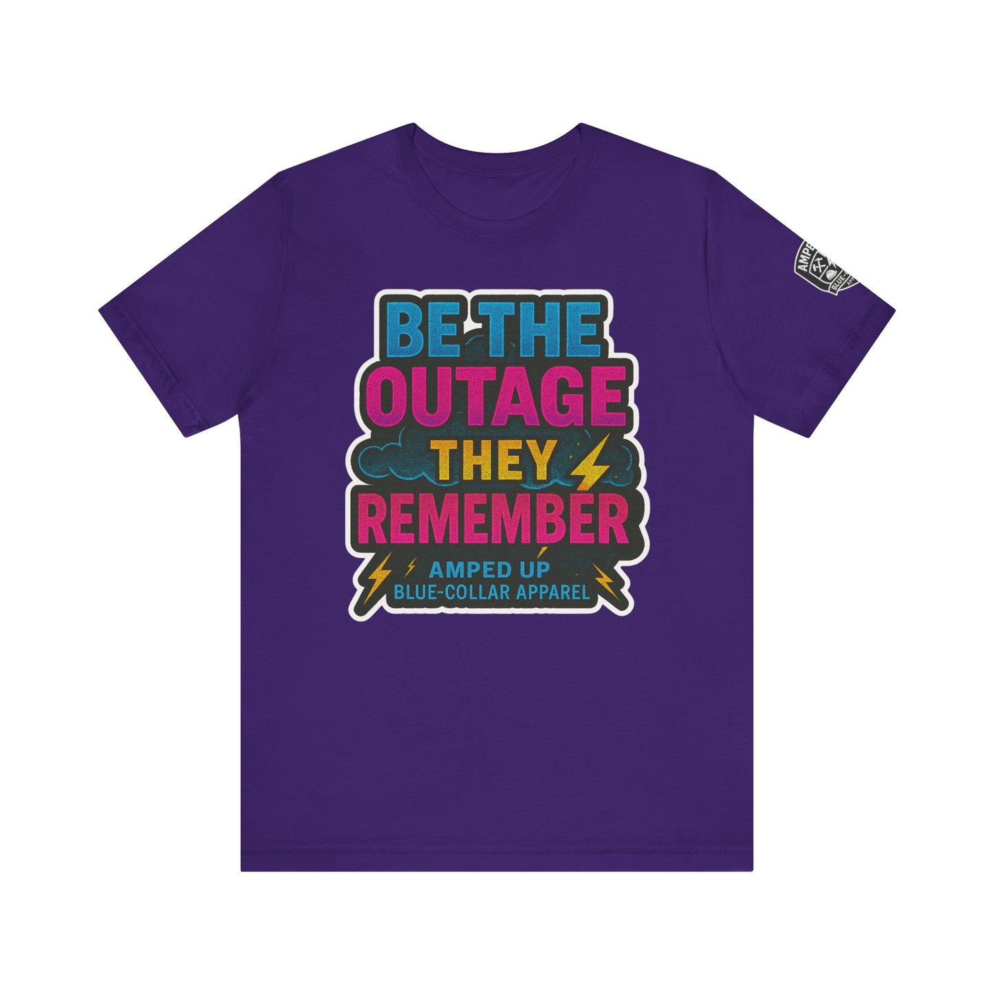 Be The Outage Unisex Jersey Tee - Bold Statement Summer Shirt for Blue-Collar Workers