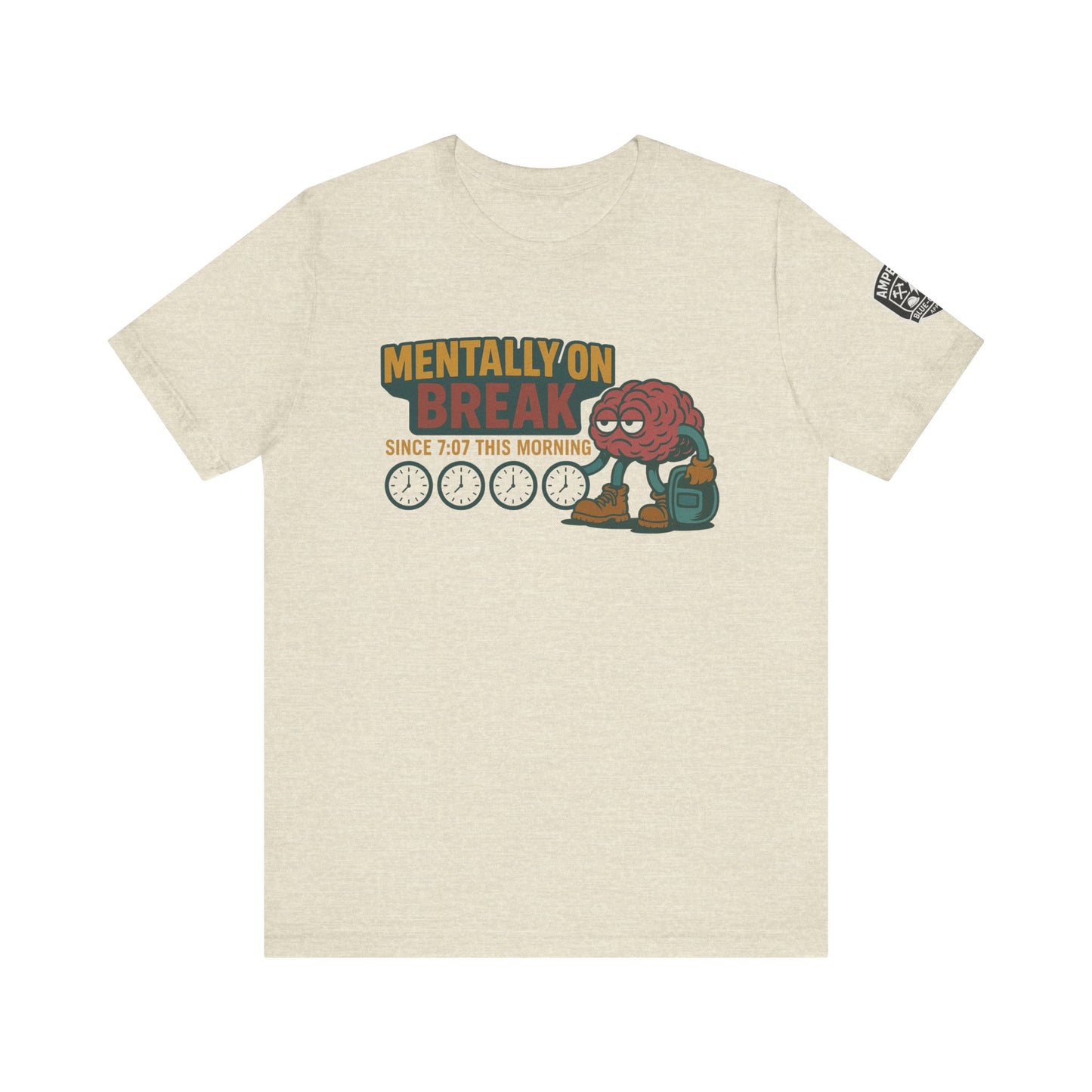 - 'Mentally On Break' Graphic Shirt for Relaxation