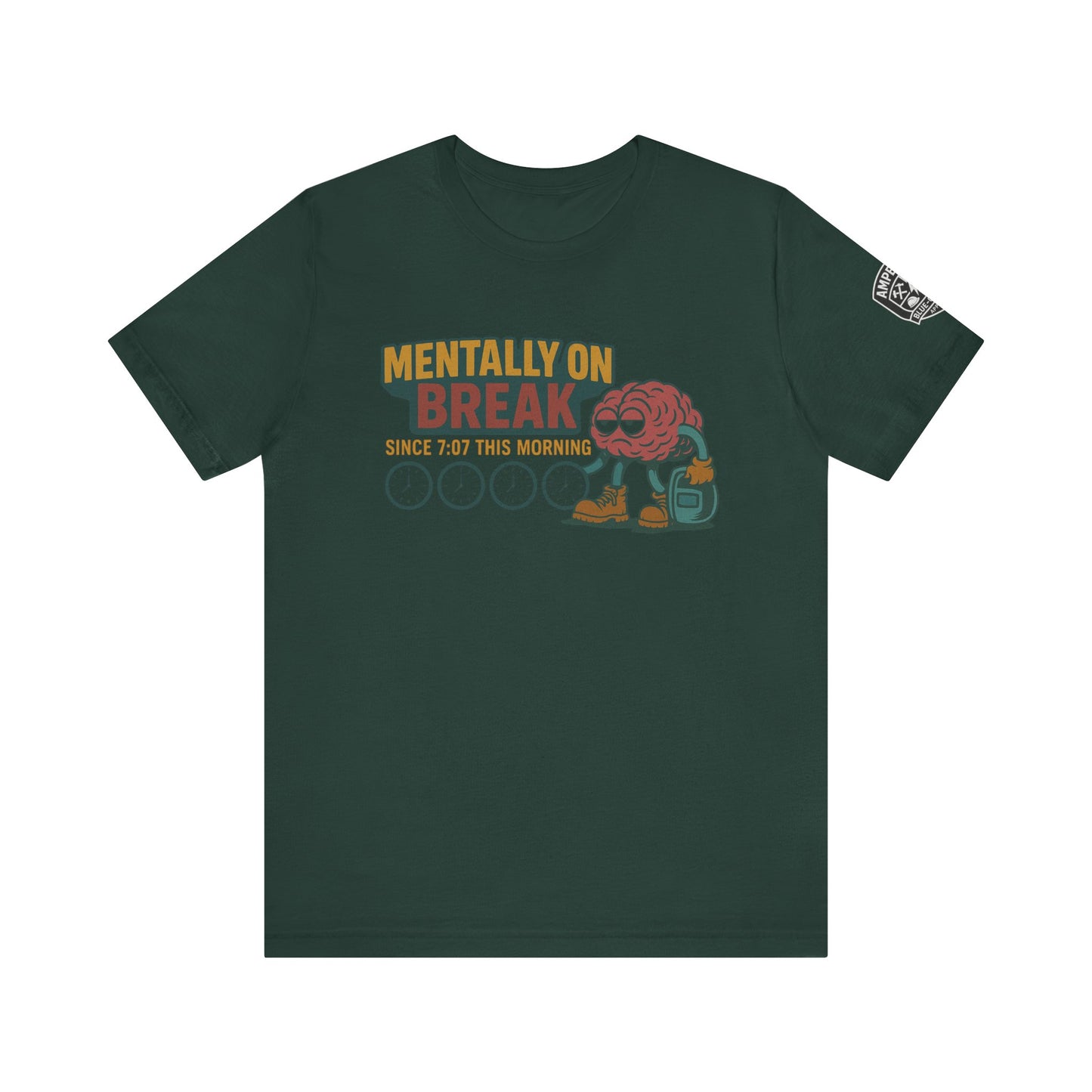- 'Mentally On Break' Graphic Shirt for Relaxation