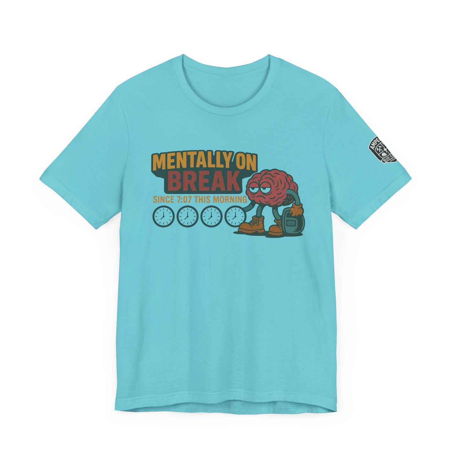 - 'Mentally On Break' Graphic Shirt for Relaxation
