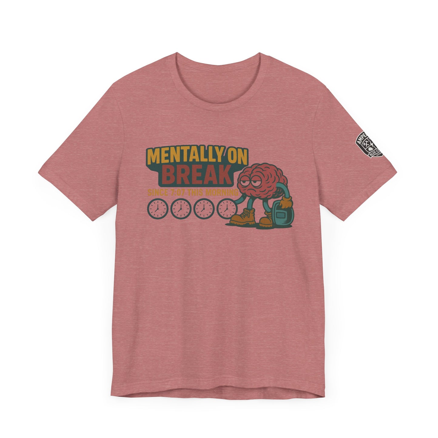 - 'Mentally On Break' Graphic Shirt for Relaxation