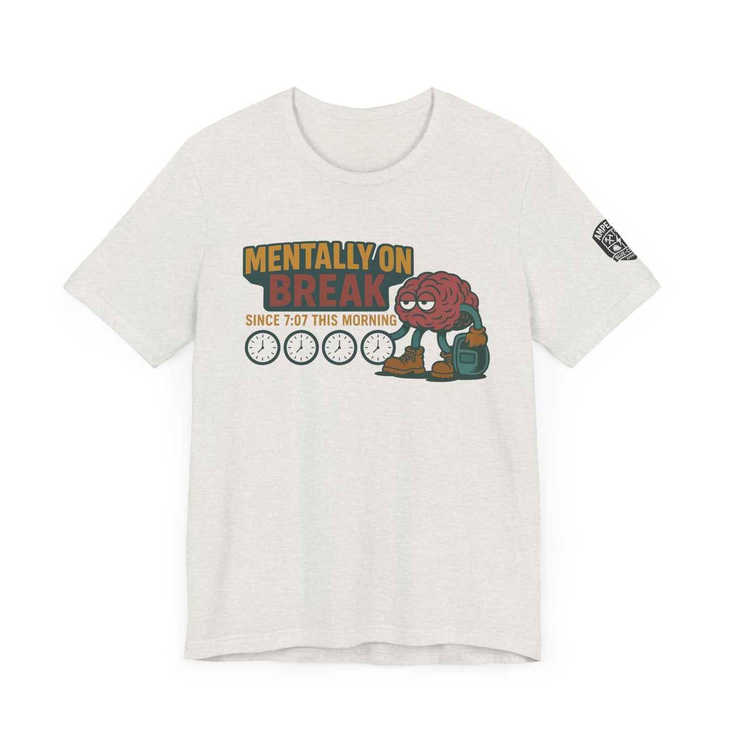 - 'Mentally On Break' Graphic Shirt for Relaxation