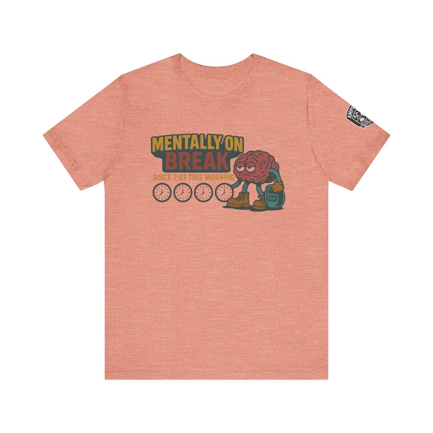 - 'Mentally On Break' Graphic Shirt for Relaxation