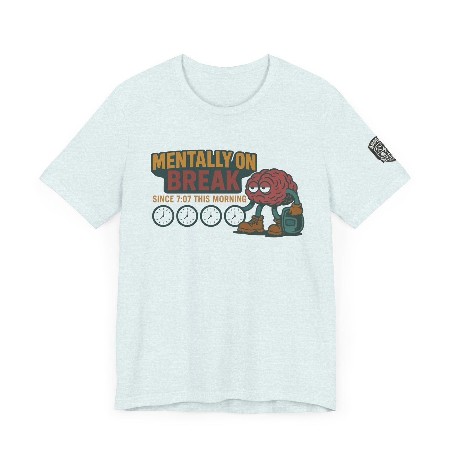 - 'Mentally On Break' Graphic Shirt for Relaxation