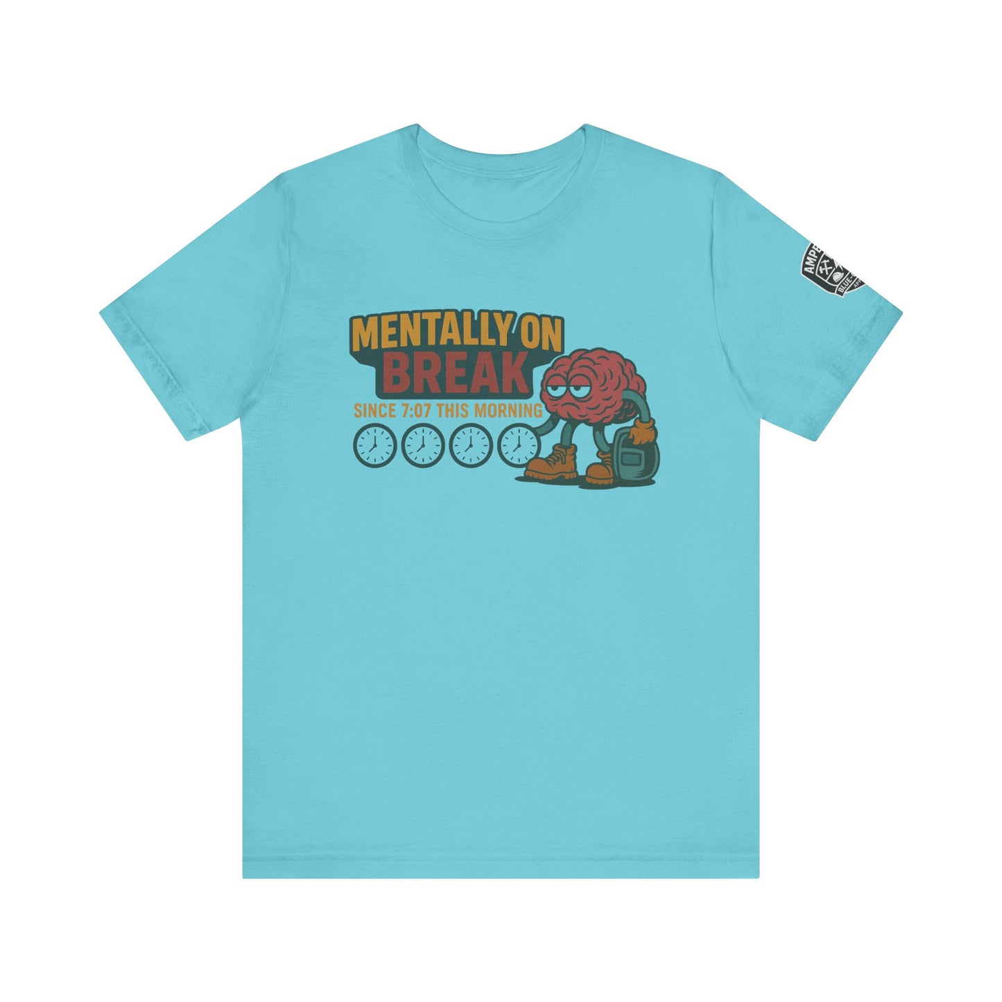 - 'Mentally On Break' Graphic Shirt for Relaxation