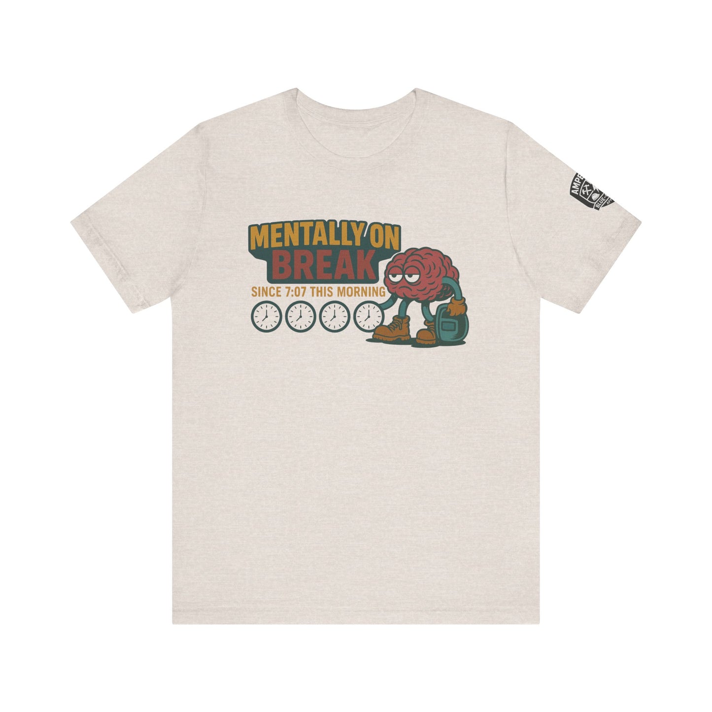 - 'Mentally On Break' Graphic Shirt for Relaxation