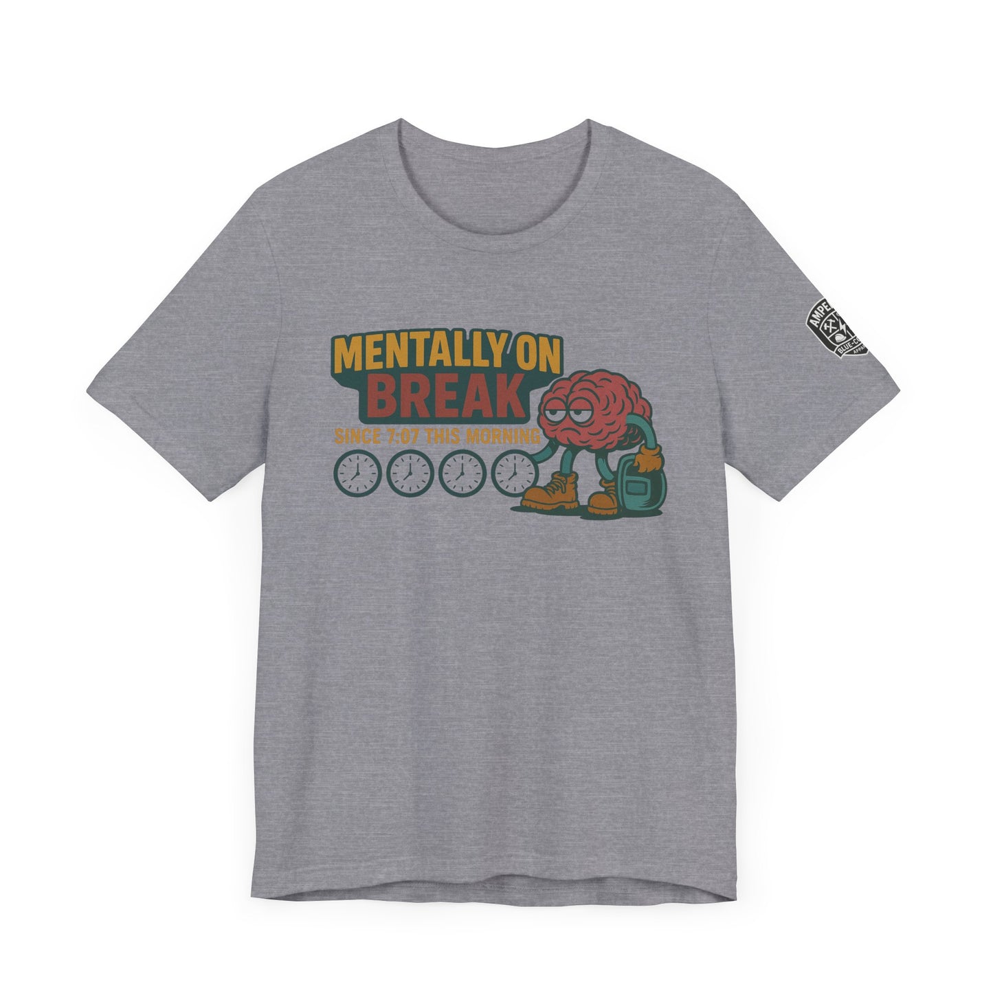 - 'Mentally On Break' Graphic Shirt for Relaxation