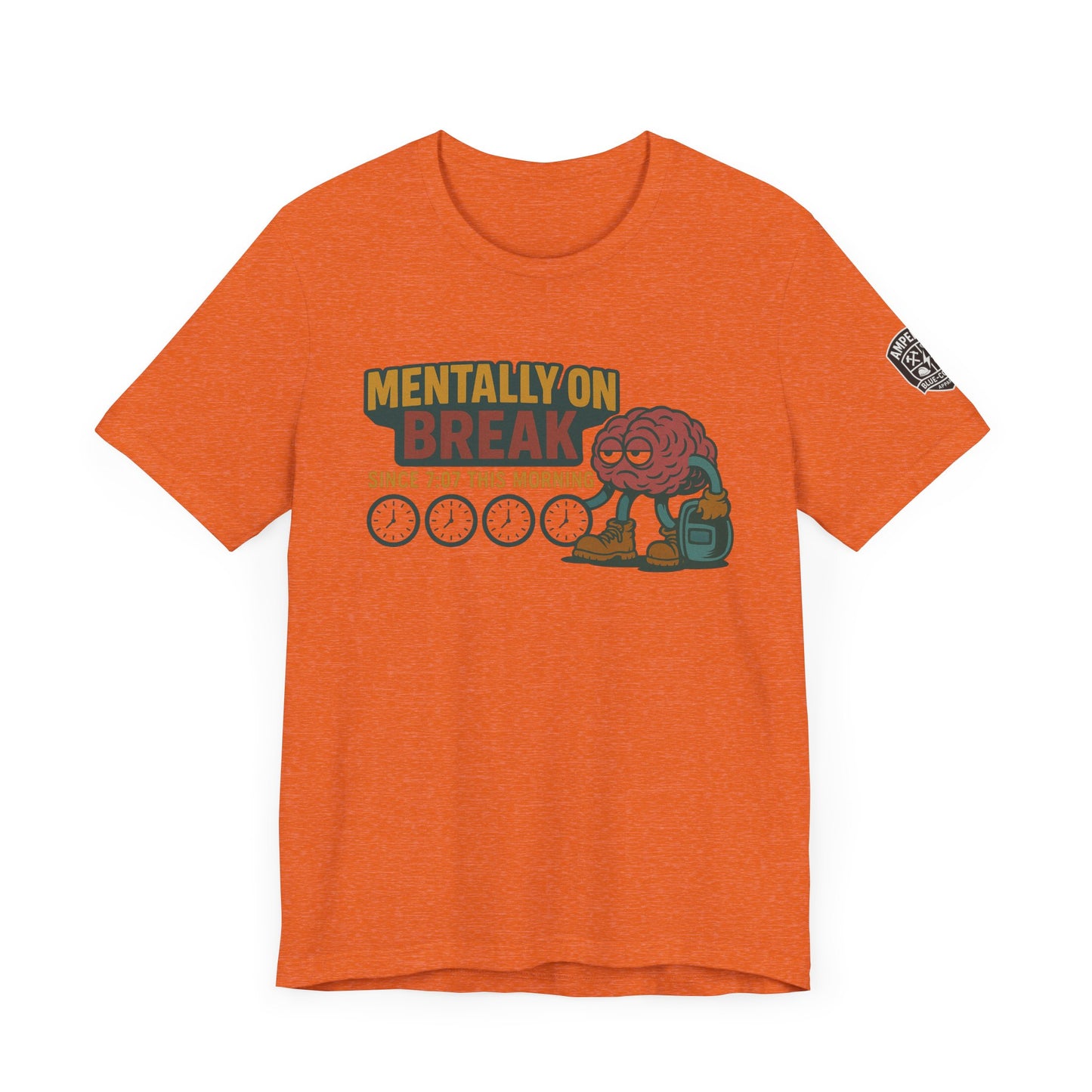 - 'Mentally On Break' Graphic Shirt for Relaxation