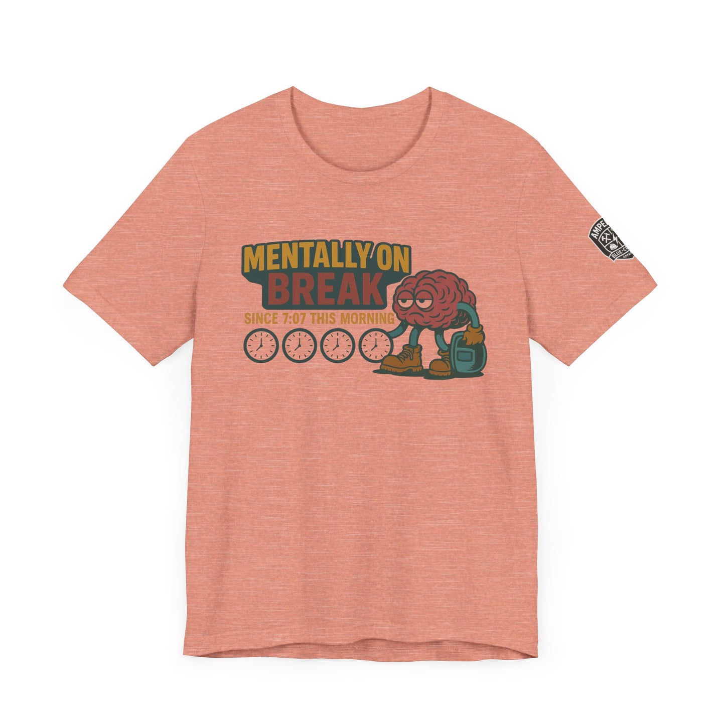 - 'Mentally On Break' Graphic Shirt for Relaxation