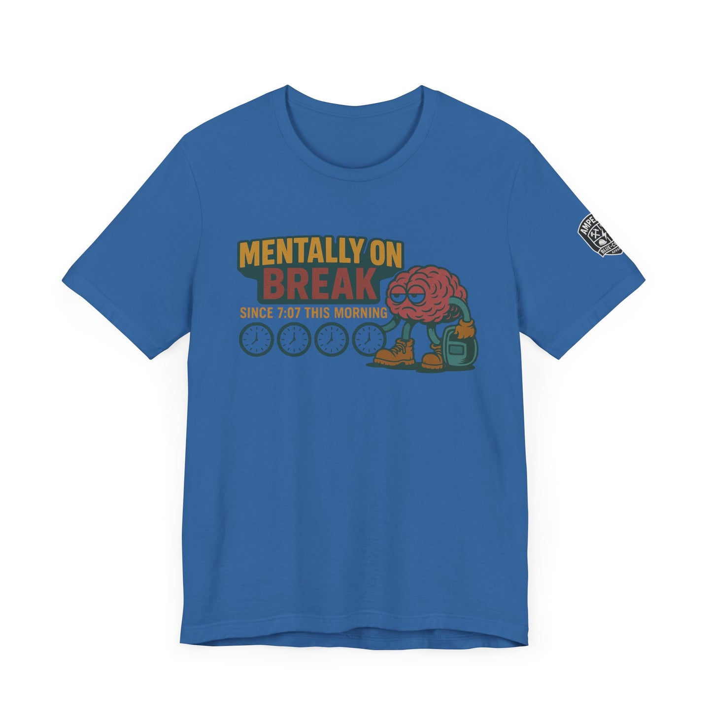 - 'Mentally On Break' Graphic Shirt for Relaxation