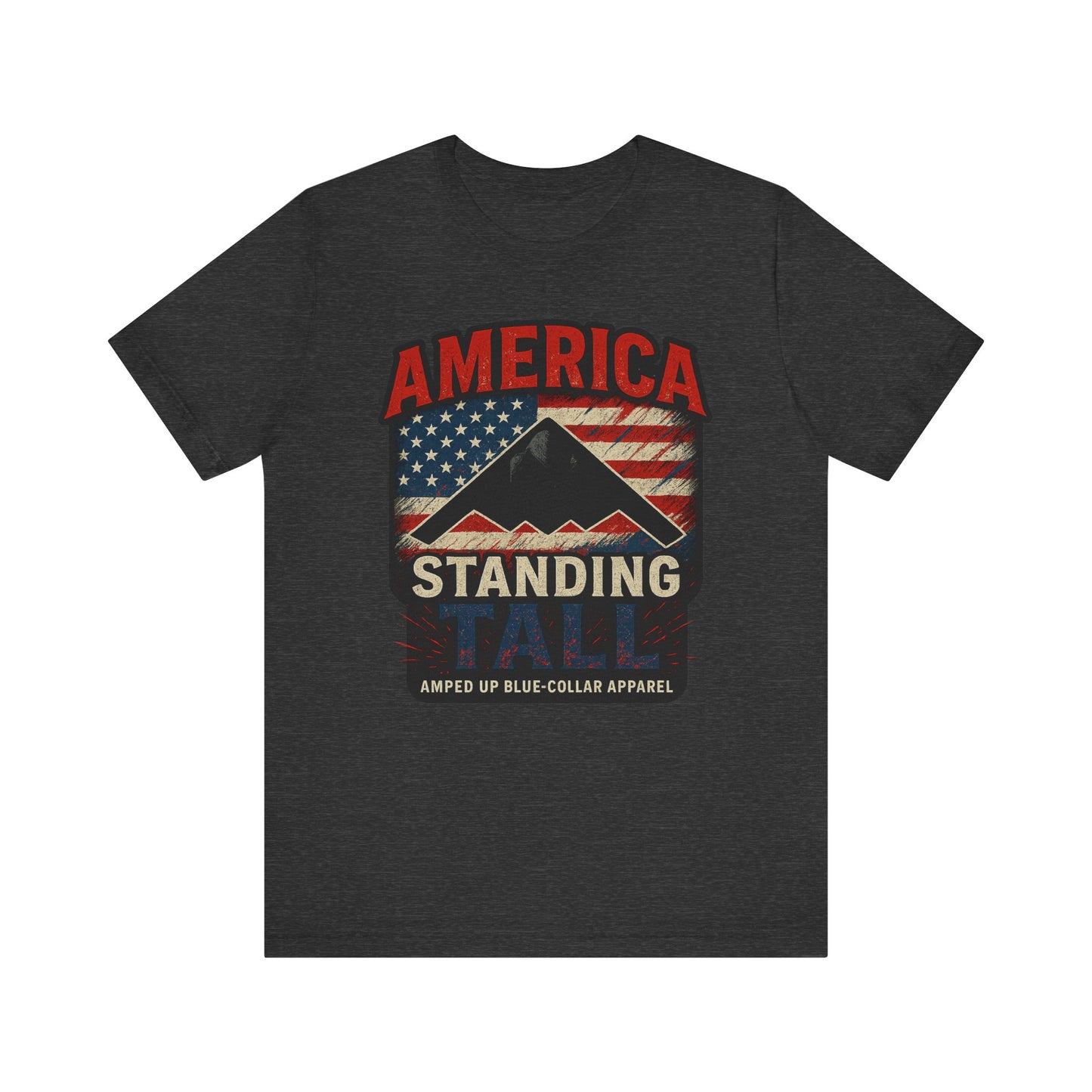 America Standing Tall” – Amped Up Patriot Tee