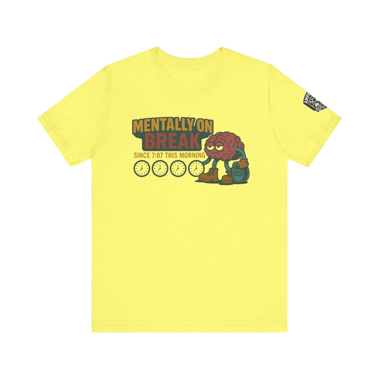 - 'Mentally On Break' Graphic Shirt for Relaxation