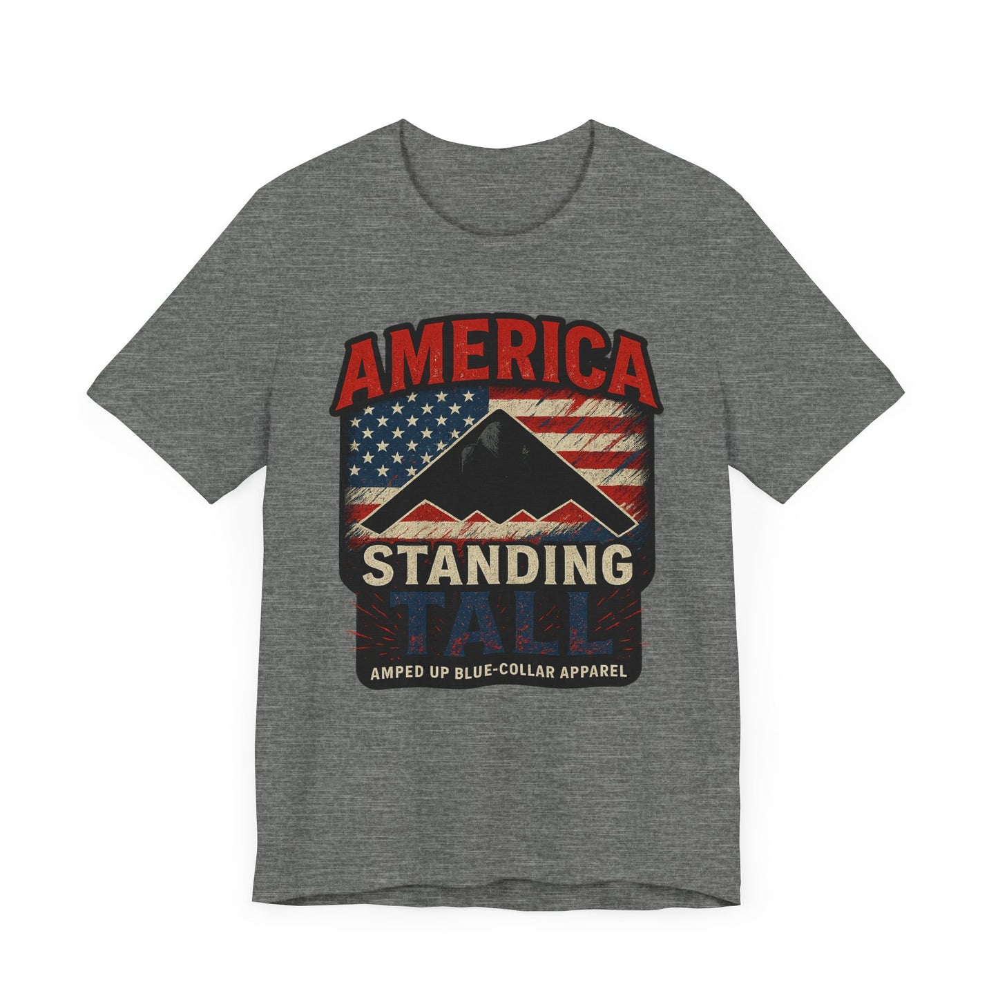 America Standing Tall” – Amped Up Patriot Tee