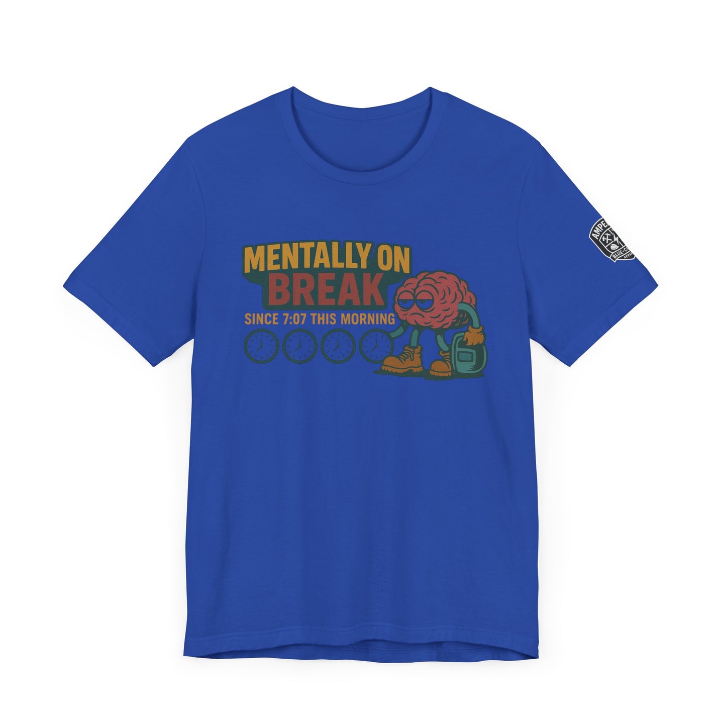 - 'Mentally On Break' Graphic Shirt for Relaxation