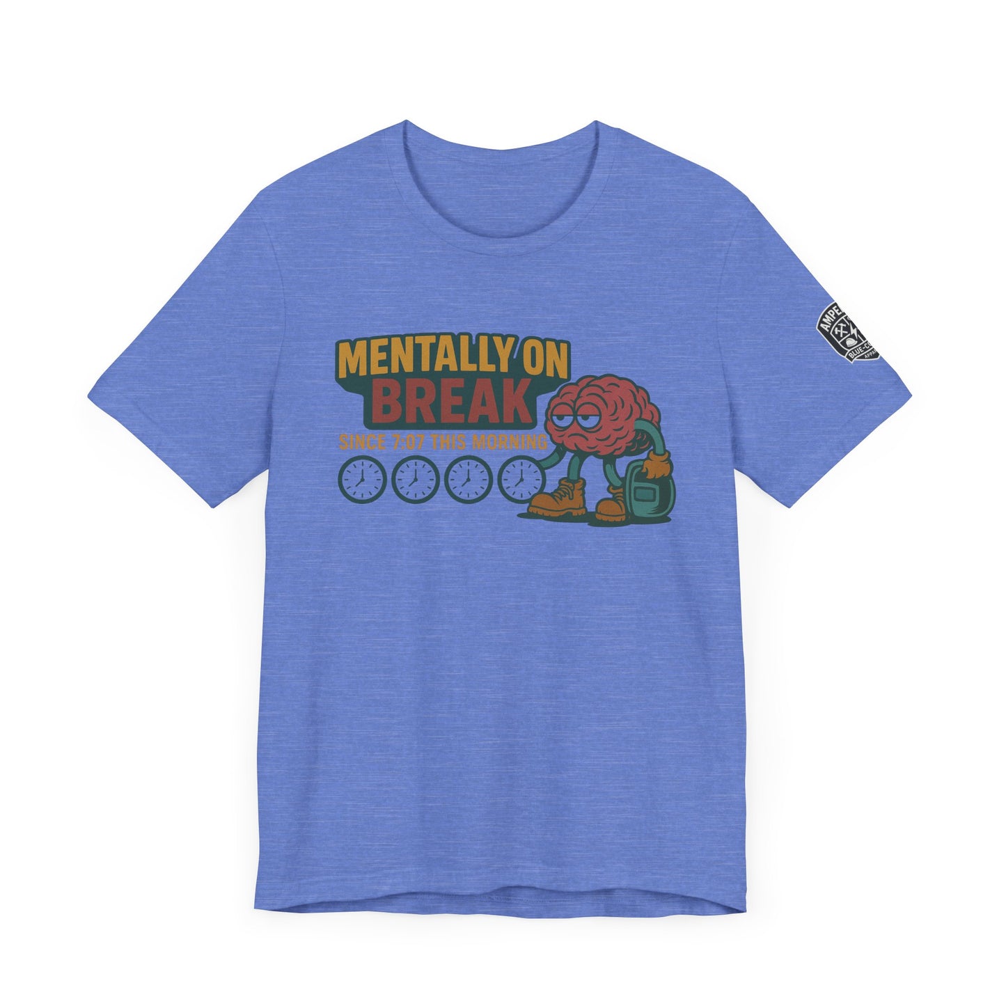 - 'Mentally On Break' Graphic Shirt for Relaxation