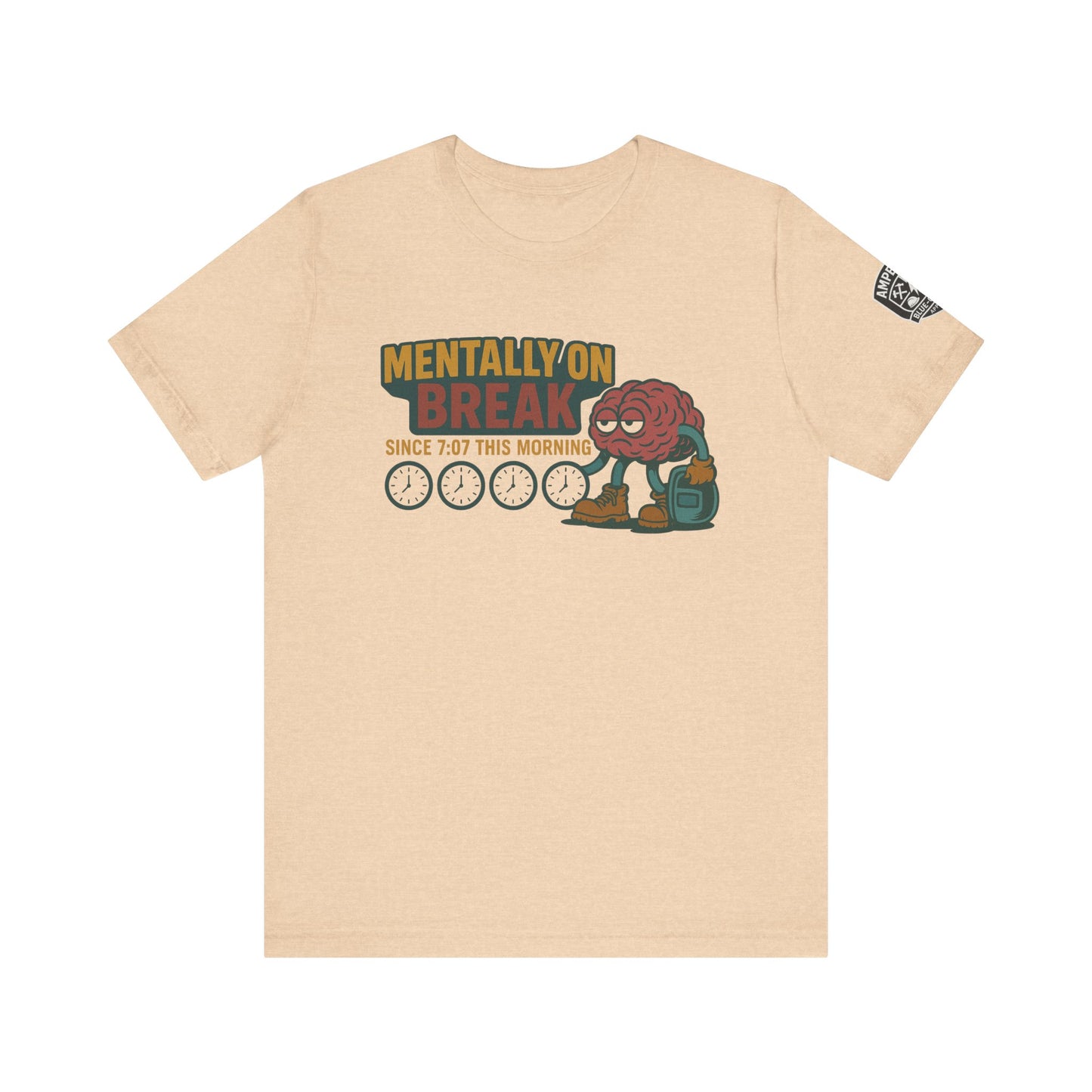 - 'Mentally On Break' Graphic Shirt for Relaxation