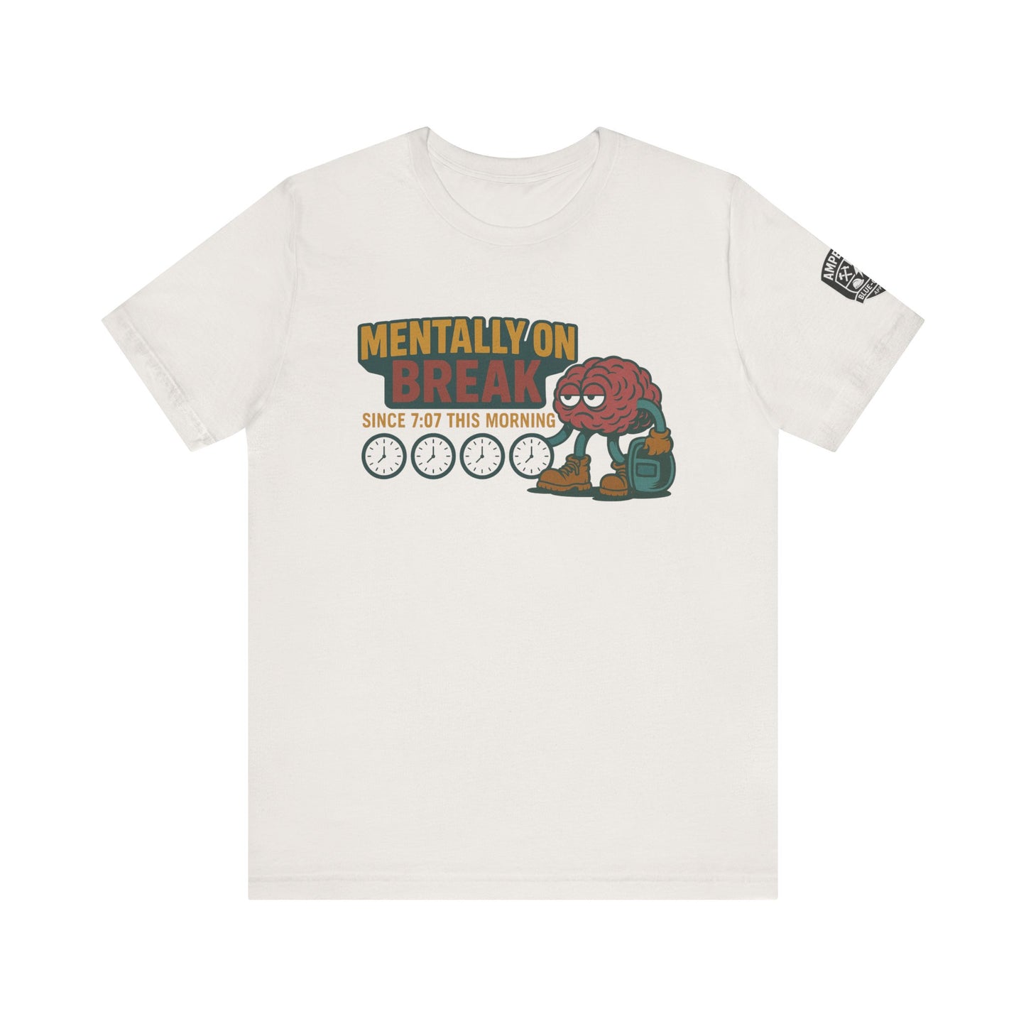 - 'Mentally On Break' Graphic Shirt for Relaxation