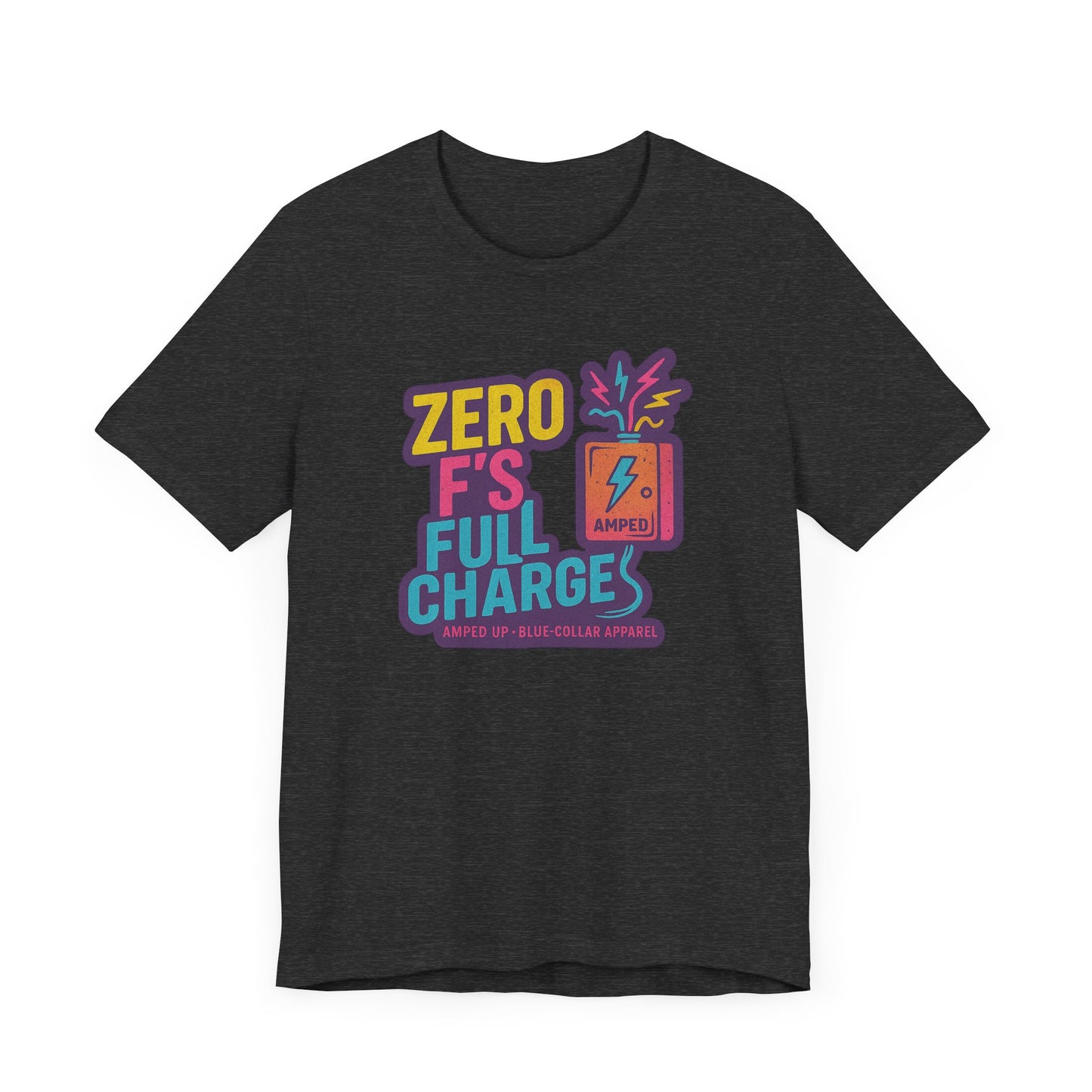 Zero F's Full Charges Unisex Tee, Fun Graphic Tee, Casual Wear Shirt, Gift for Friends, Summer Outfit, Everyday Humor Top