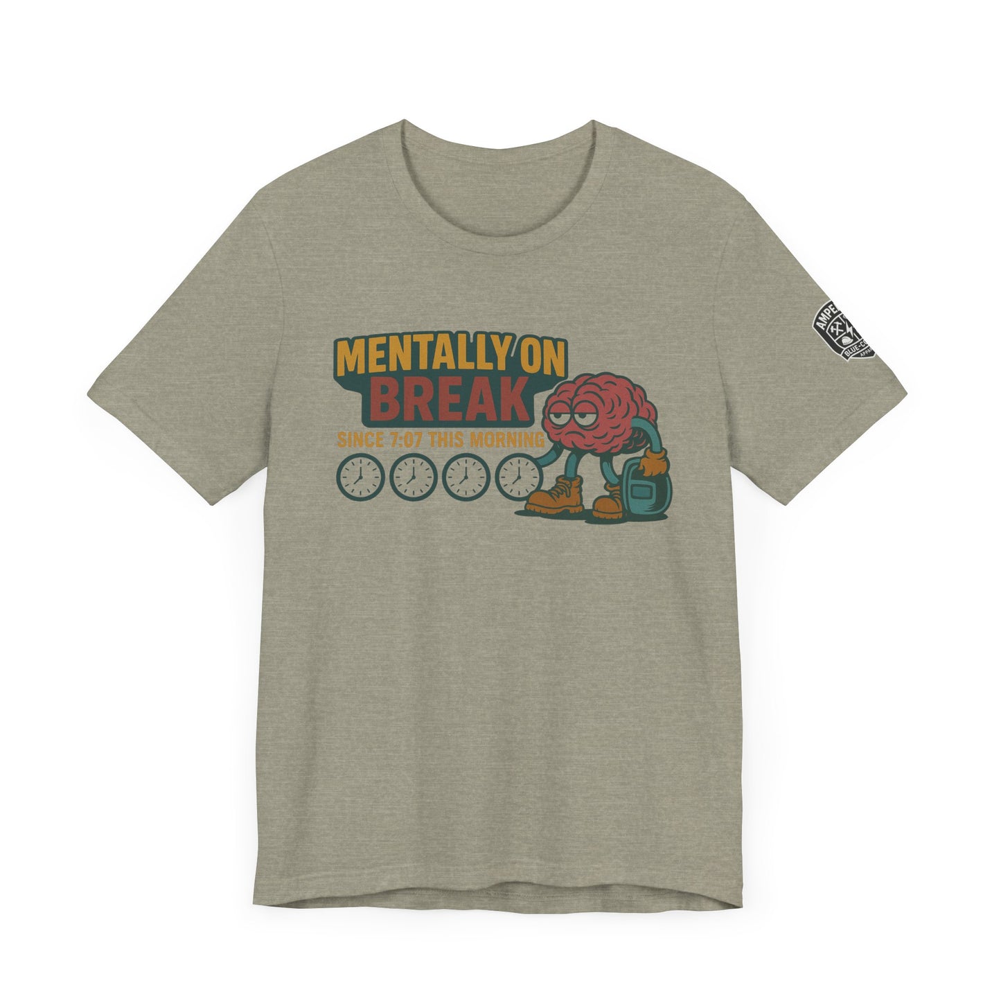 - 'Mentally On Break' Graphic Shirt for Relaxation