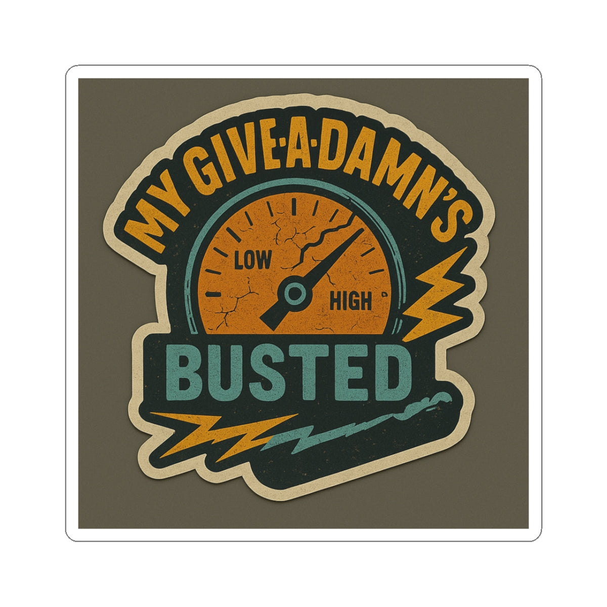 My Give a Damn's Busted Kiss-Cut Stickers - Funny Laptop Decal for Humor Lovers