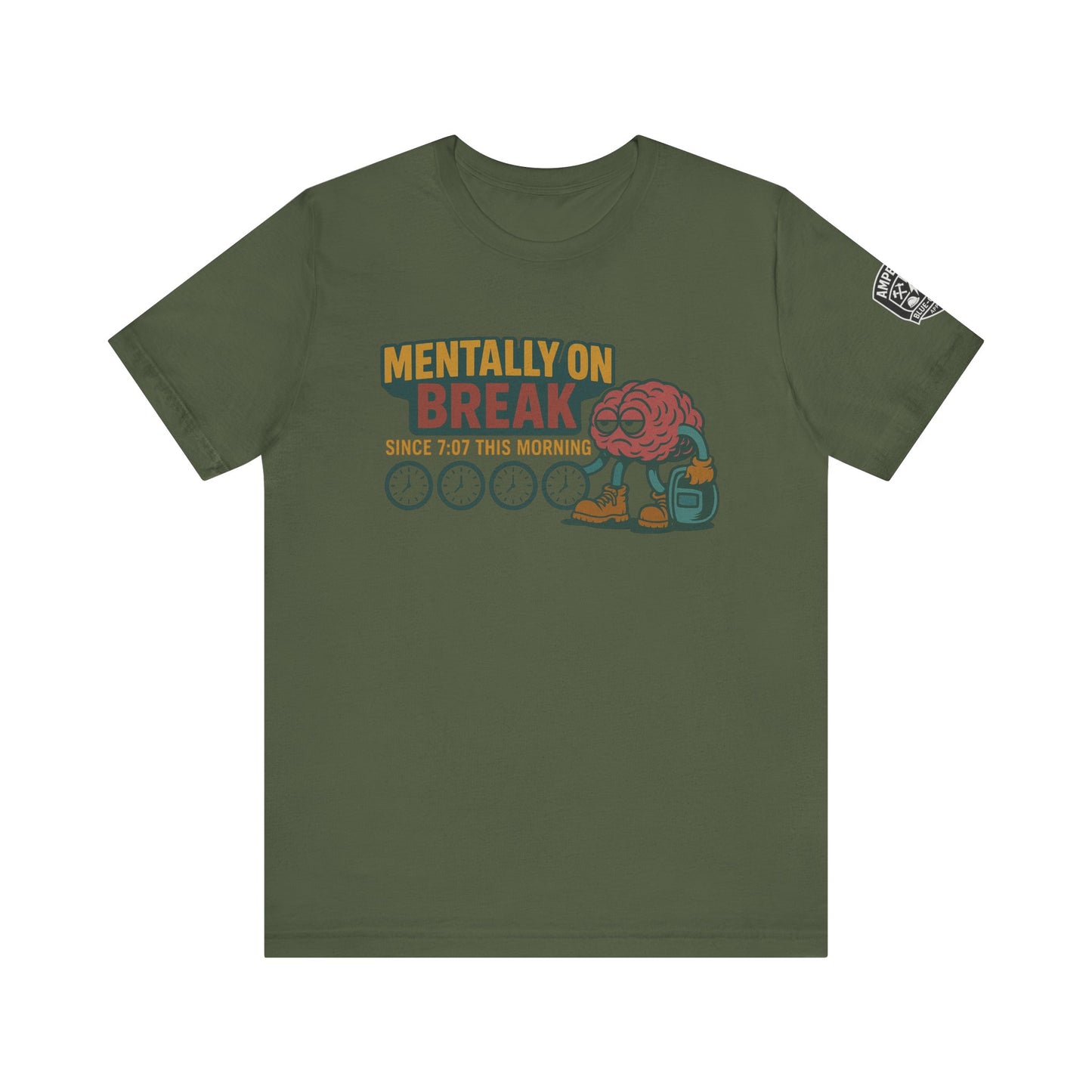 - 'Mentally On Break' Graphic Shirt for Relaxation